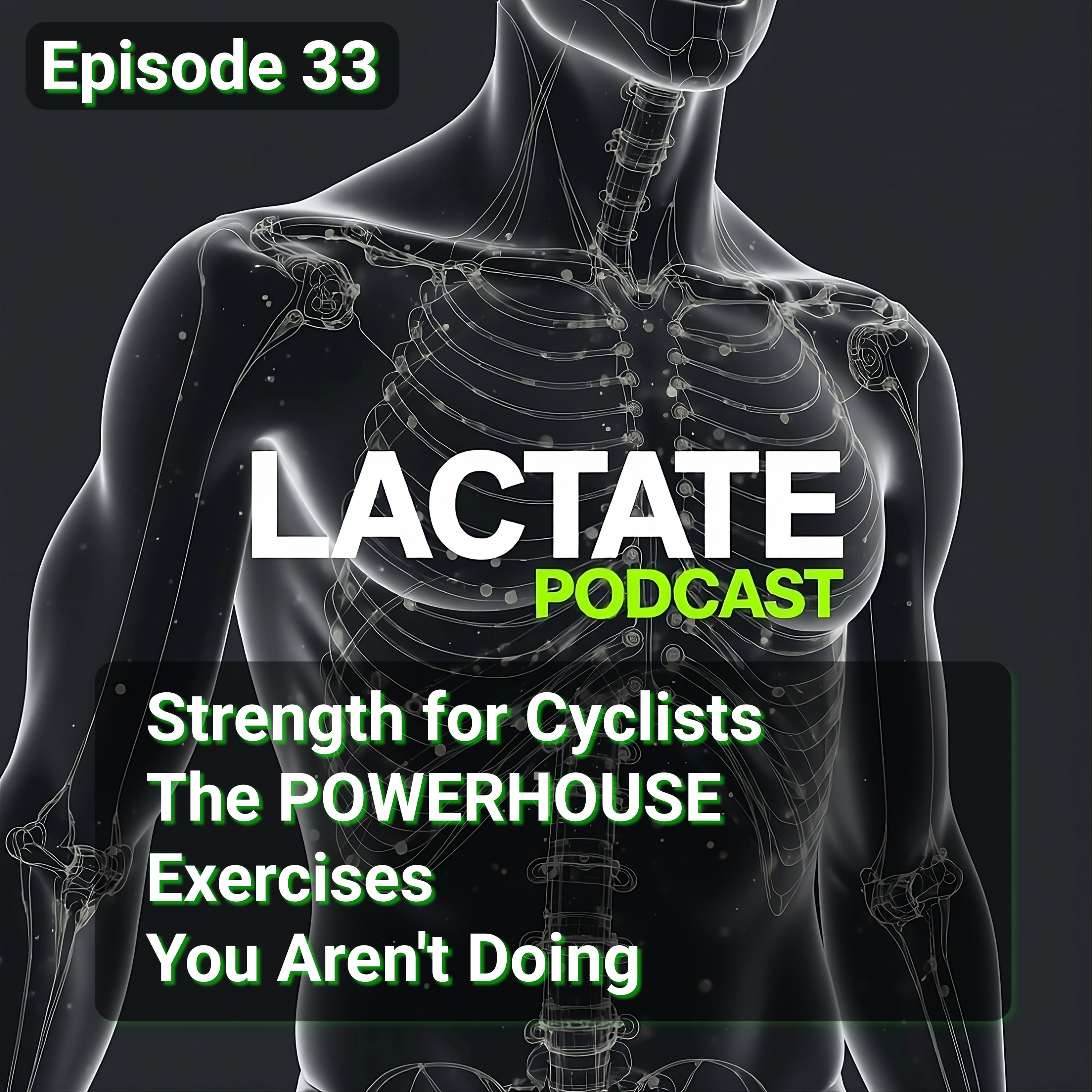 Episode 33 : Strength for Cyclists - The POWERHOUSE Exercises You Aren't Doing 🏋️ episode artwork