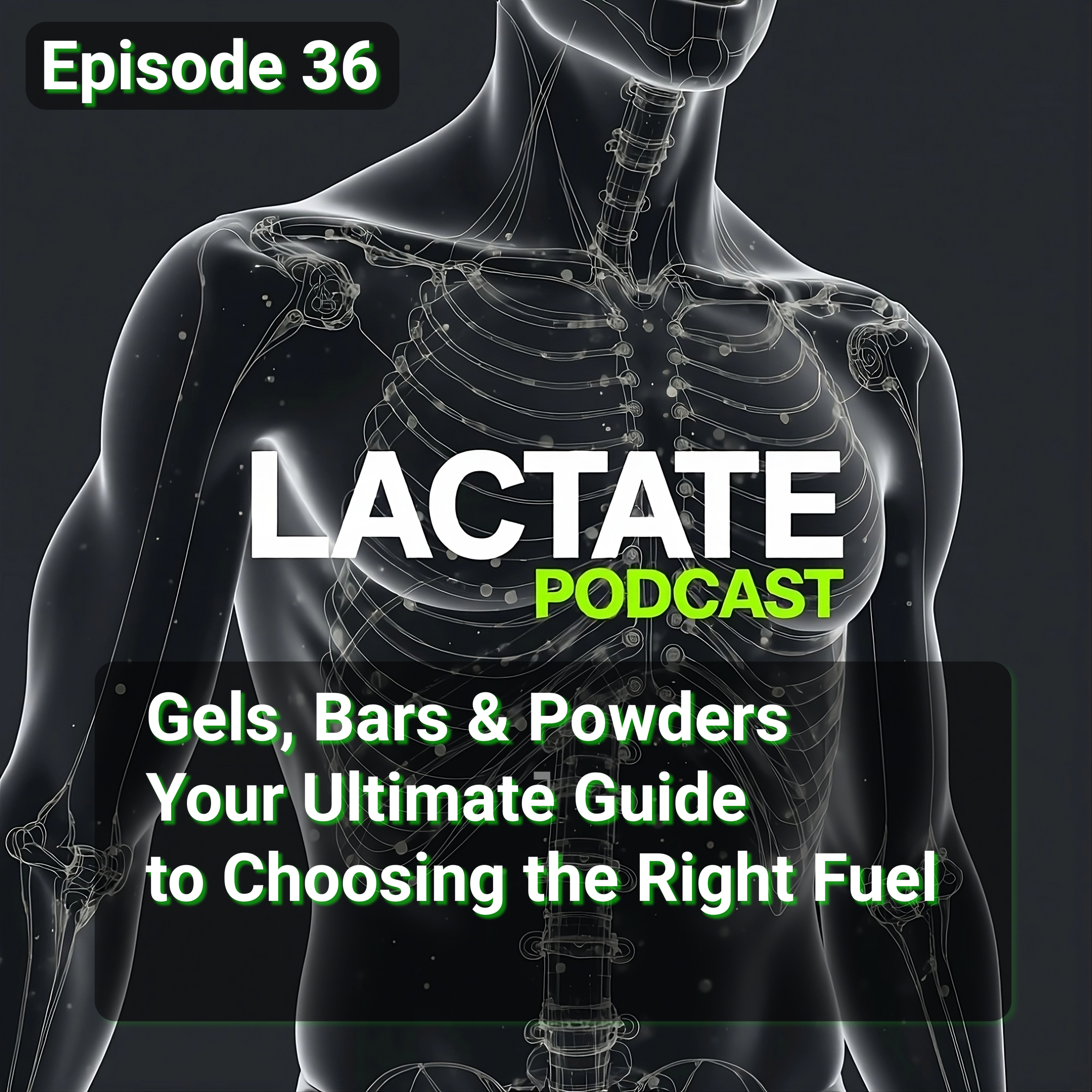 Episode 36 : Gels, Bars & Powders Your Ultimate Guide to Choosing the Right Fuel ⛽ episode artwork