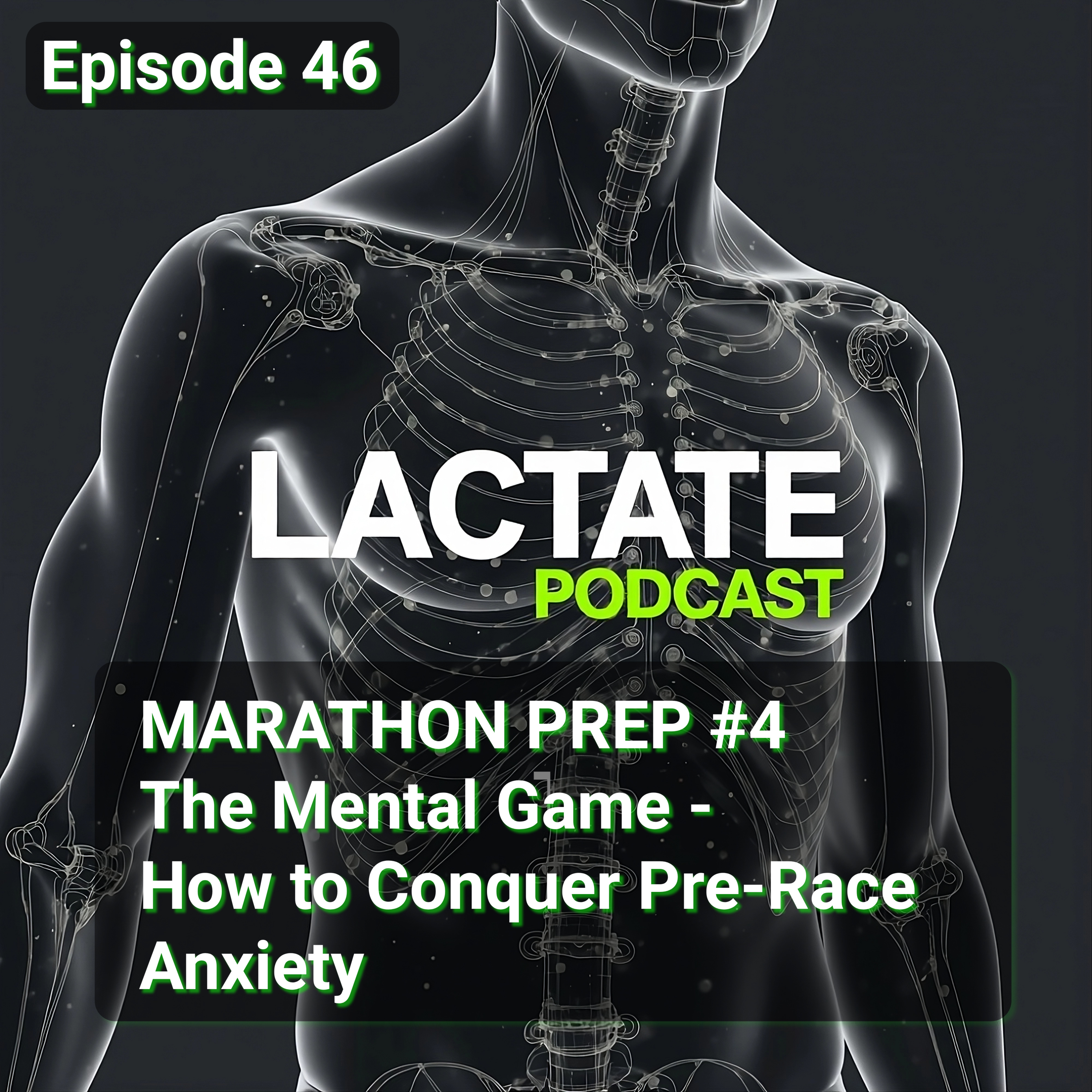 Episode 46: MARATHON PREP #4 The Mental Game - How to Conquer Pre-Race Anxiety 🧠 episode artwork