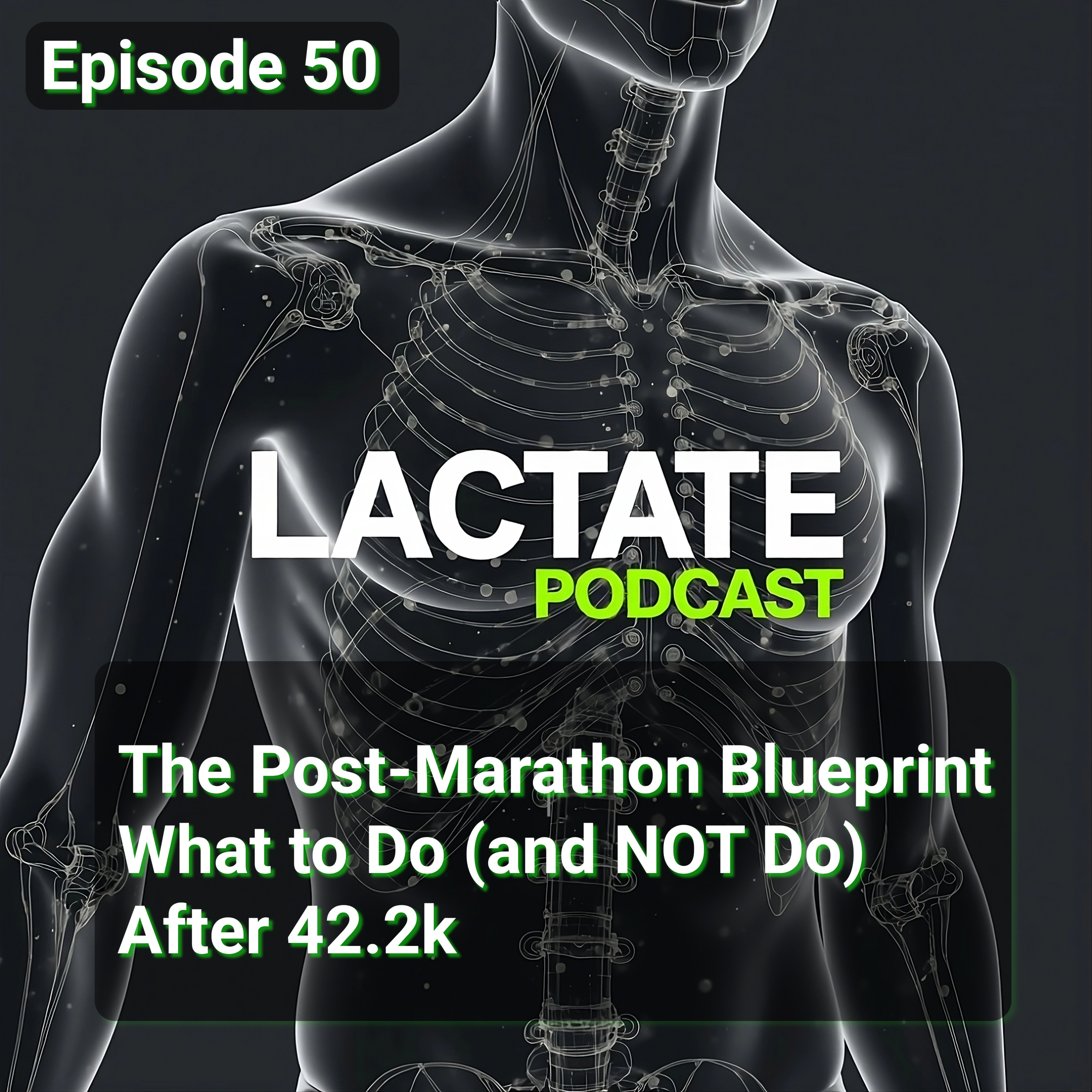 Episode 50 The Post-Marathon Blueprint What to Do (and NOT Do) After 42.2k 🏃‍♂️ episode artwork