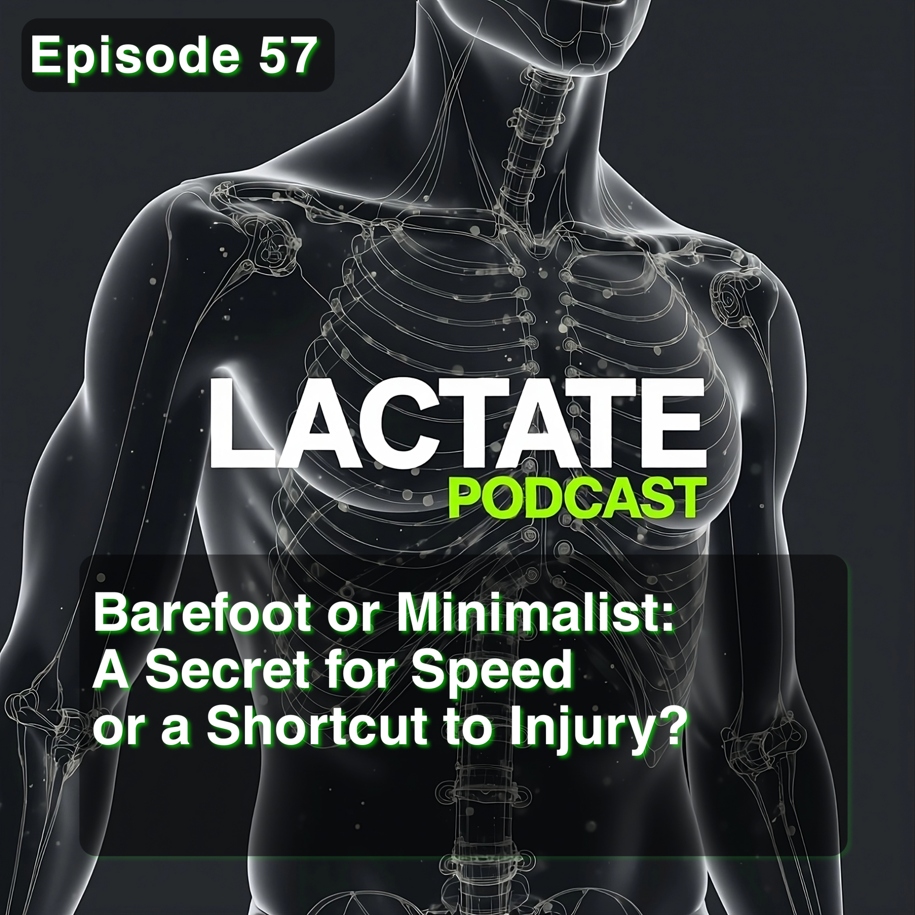 Episode 57 Barefoot or Minimalist: A Secret for Speed or a Shortcut to Injury? 🏃‍♂️ episode artwork