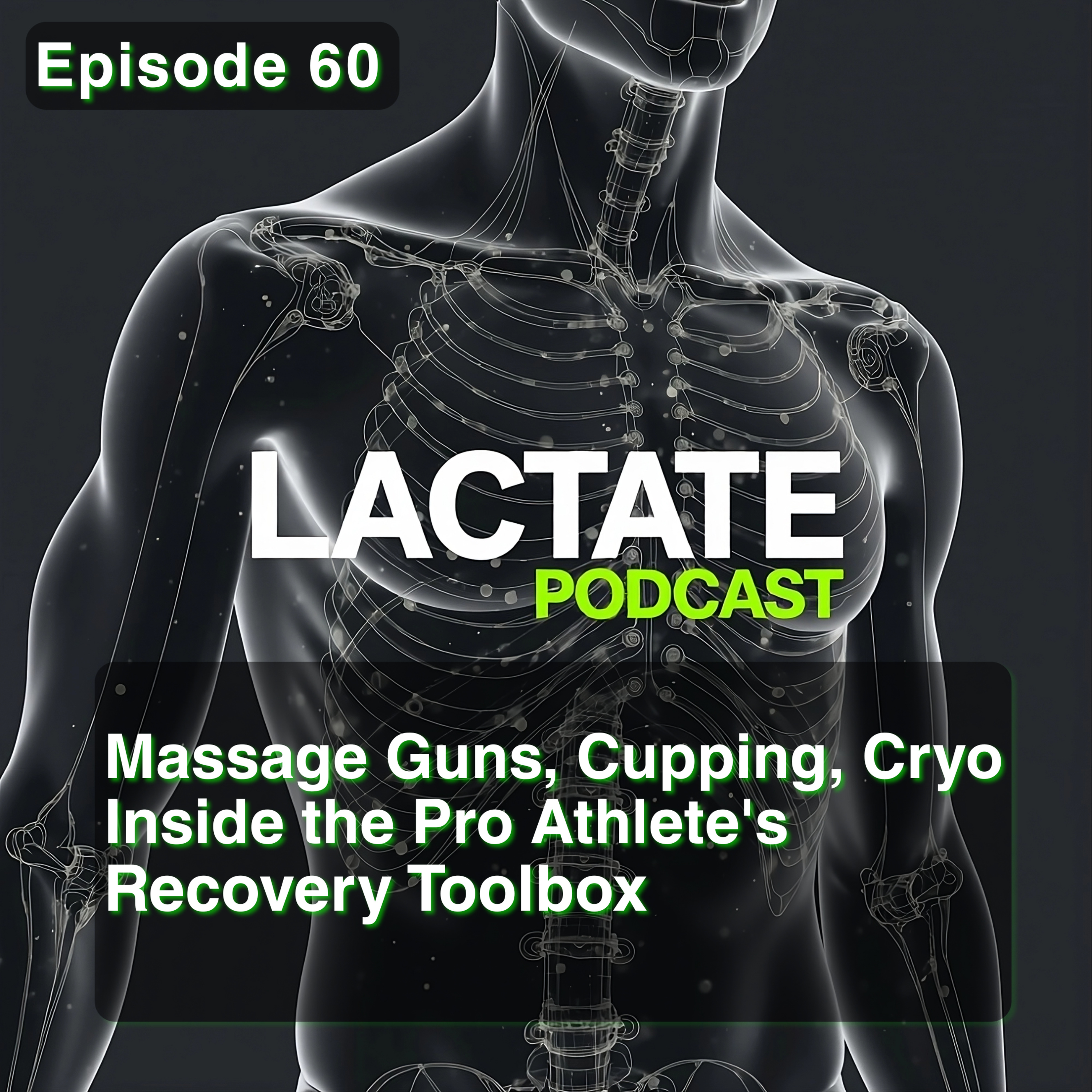Episode 60 Massage Guns, Cupping, Cryo Inside the Pro Athlete's Recovery Toolbox 🏋️ episode artwork