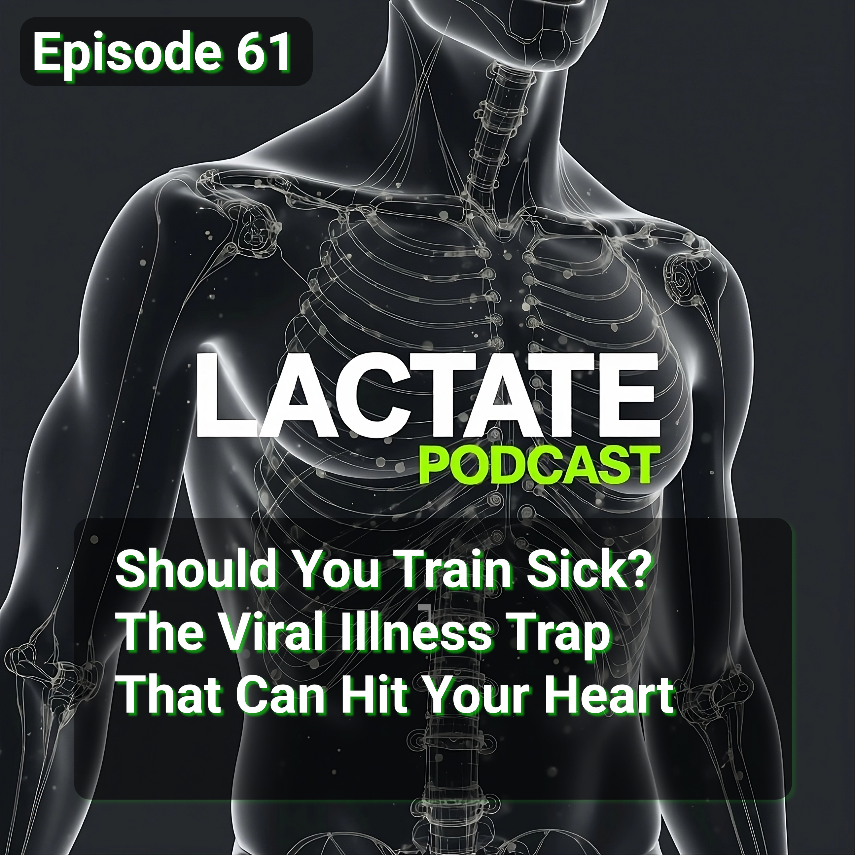 Episode 61 Should You Train Sick? The Viral Illness Trap That Can Hit Your Heart 🫀 episode artwork