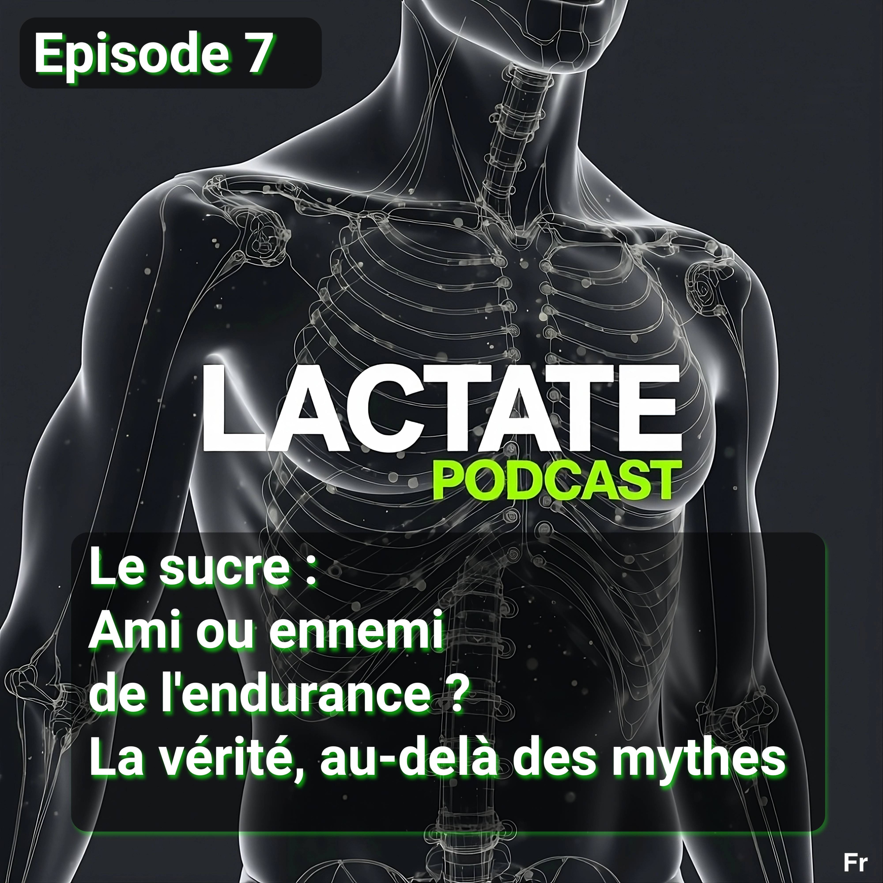 Épisode 7 : Le sucre : Ami ou ennemi de l'endurance ? La vérité, au-delà des mythes ⛽ episode artwork