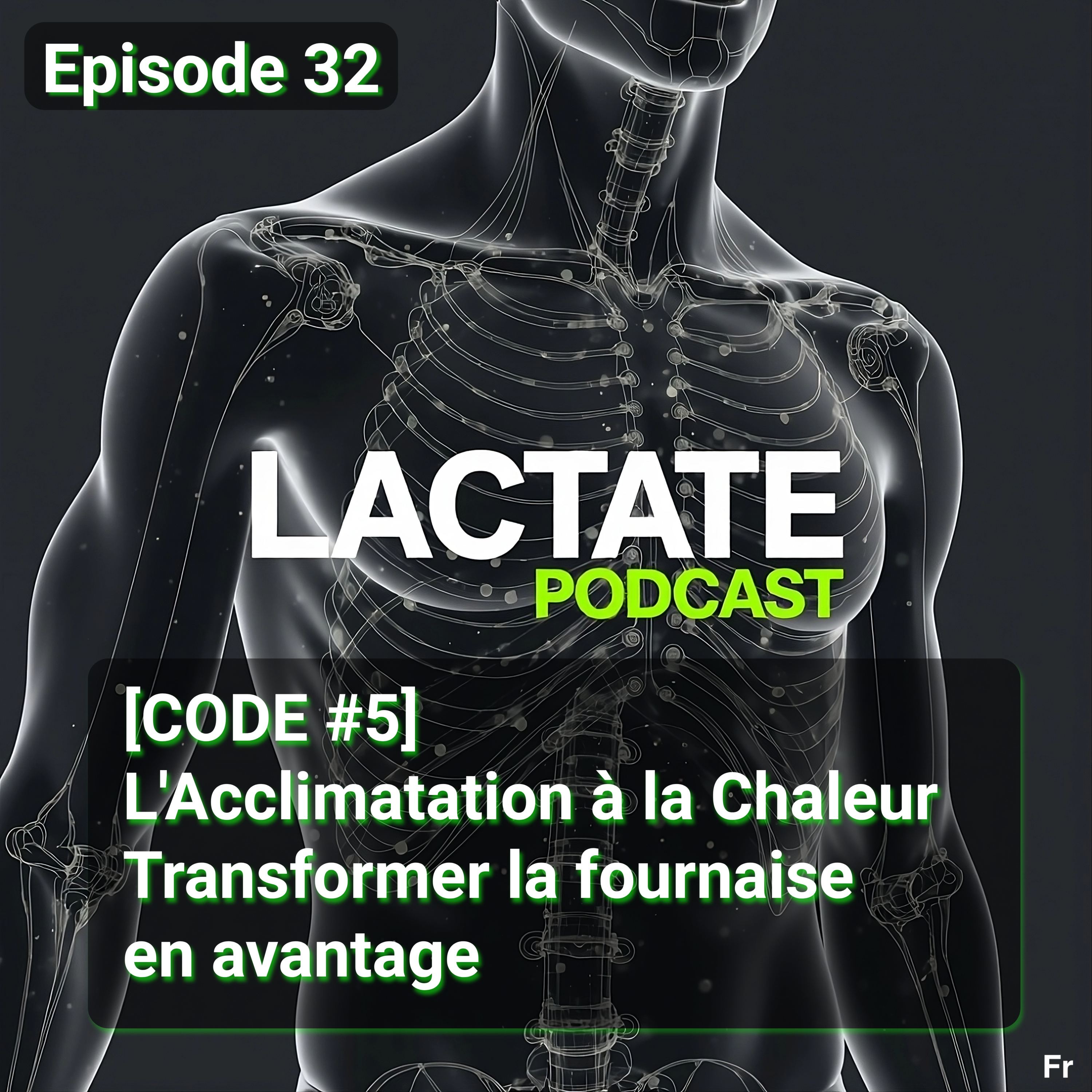 Épisode 32 [CODE #5] L'Acclimatation à la Chaleur : Transformer la fournaise en avantage 🔥 episode artwork