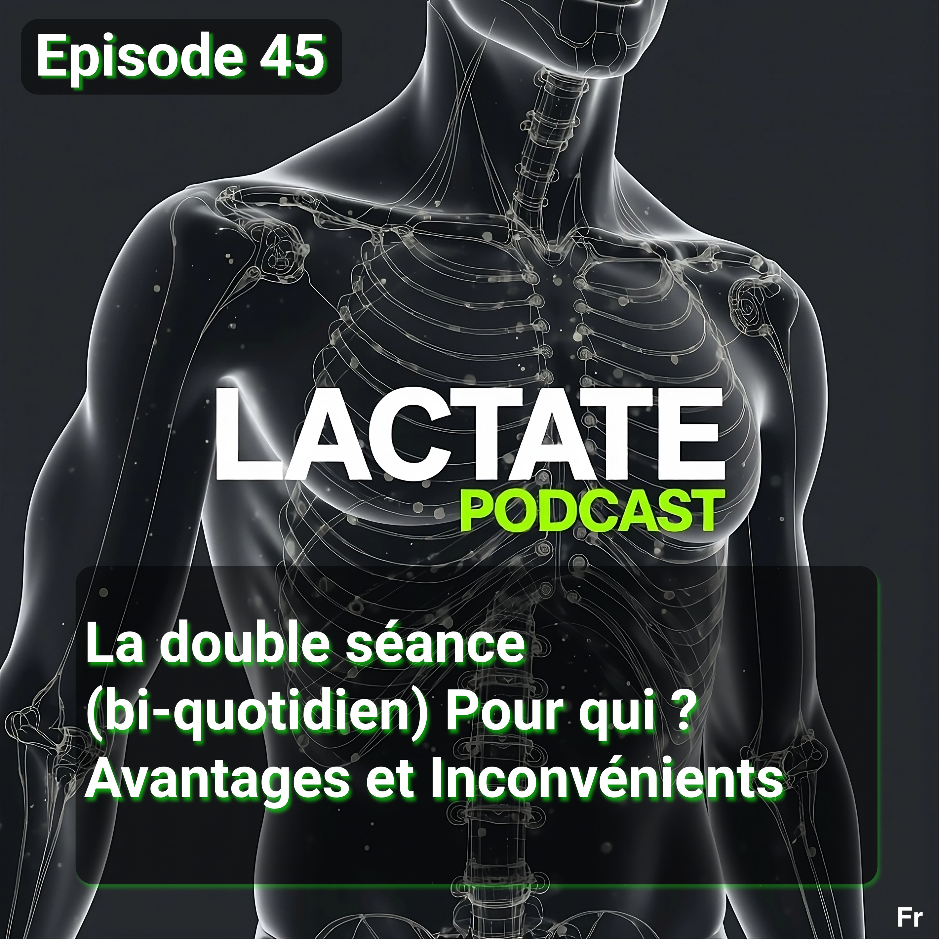 Épisode 45 La double séance (bi-quotidien) Pour qui ? Avantages et Inconvénients 🧬 episode artwork