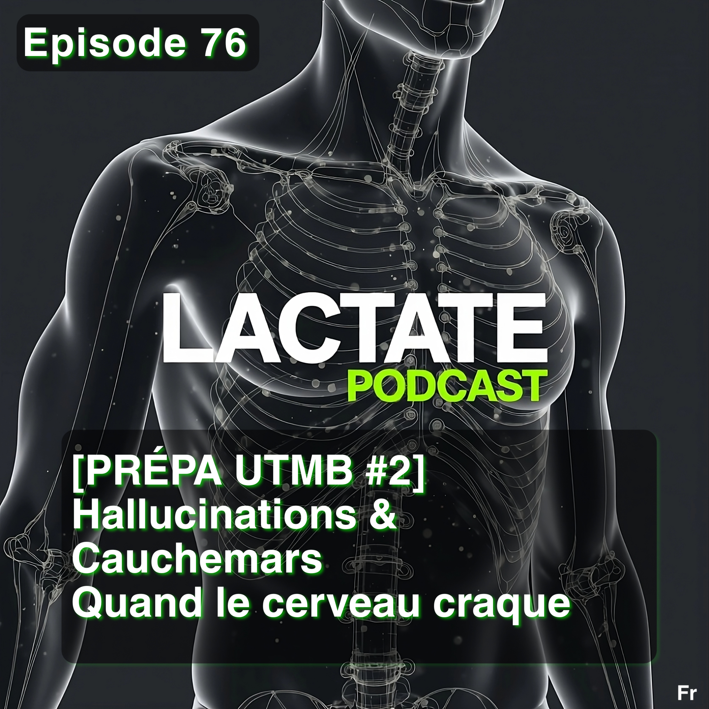 Épisode 76 [PRÉPA UTMB #2] Hallucinations & Cauchemars Quand le cerveau craque 🧠 episode artwork
