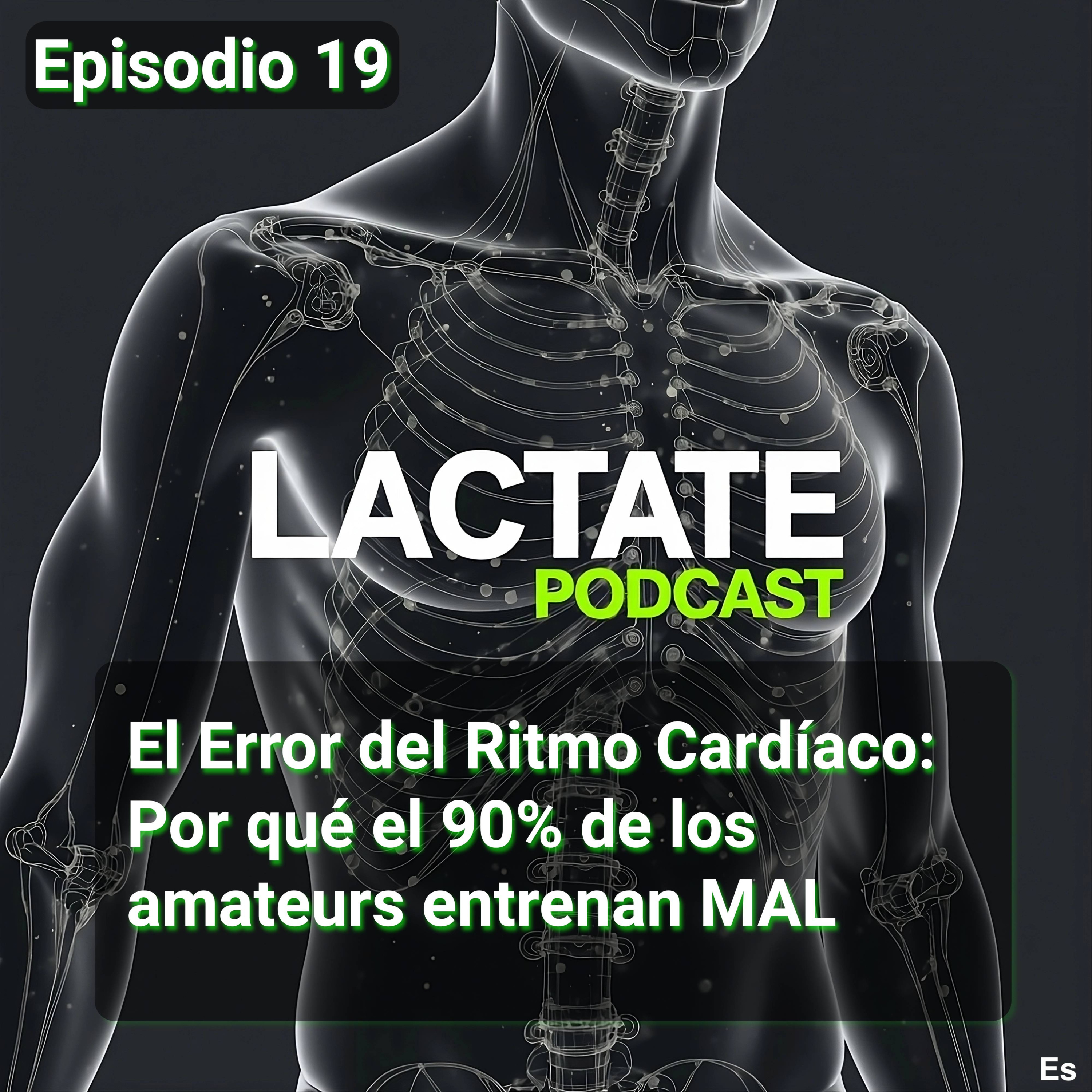 Episodio 19 : El Error del Ritmo Cardíaco: Por qué el 90% de los amateurs entrenan MAL 📉 episode artwork