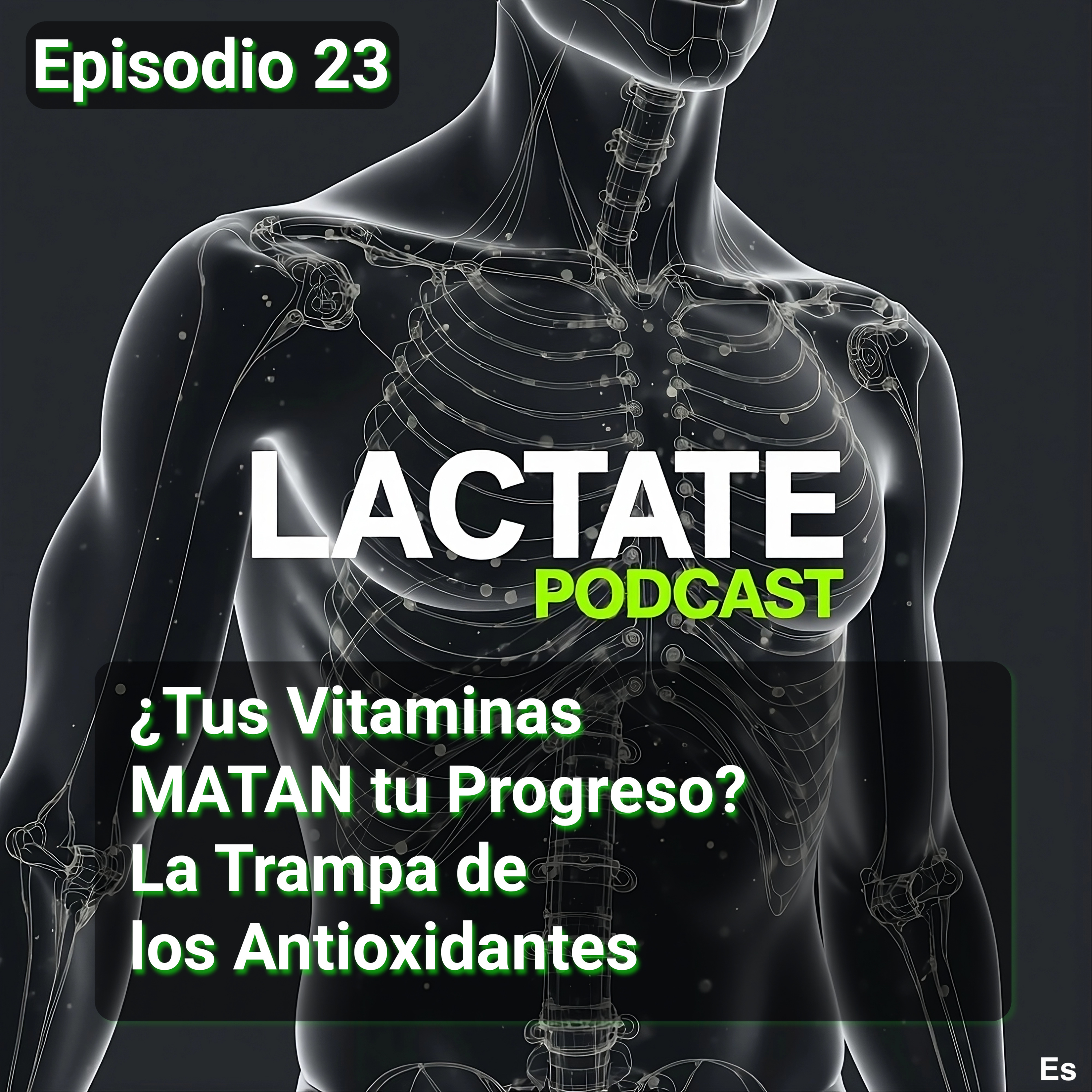 Episodio 23 : ¿Tus Vitaminas MATAN tu Progreso? La Trampa de los Antioxidantes 💊 episode artwork
