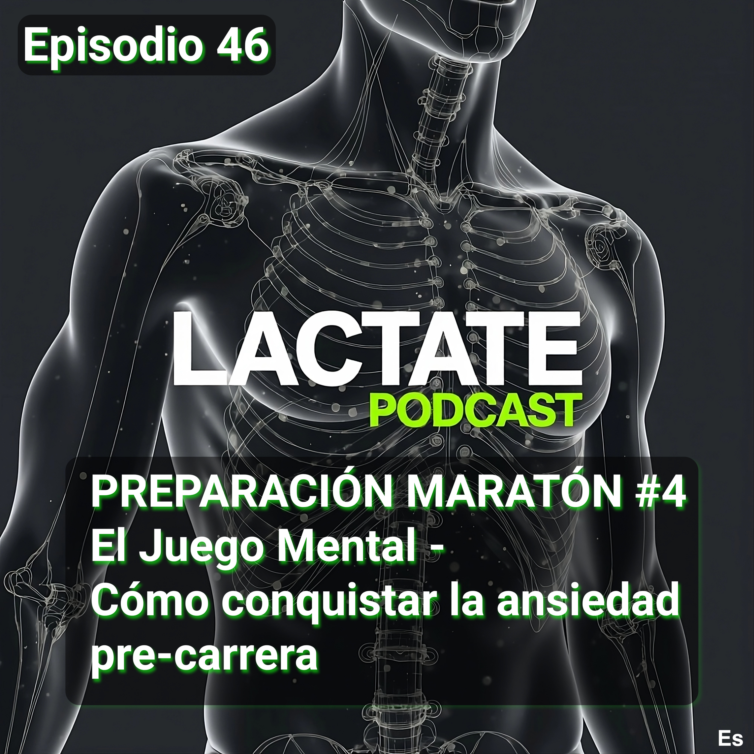Episodio 46 : PREPARACIÓN MARATÓN #4 El Juego Mental - Cómo conquistar la ansiedad pre-carrera 🏃 episode artwork