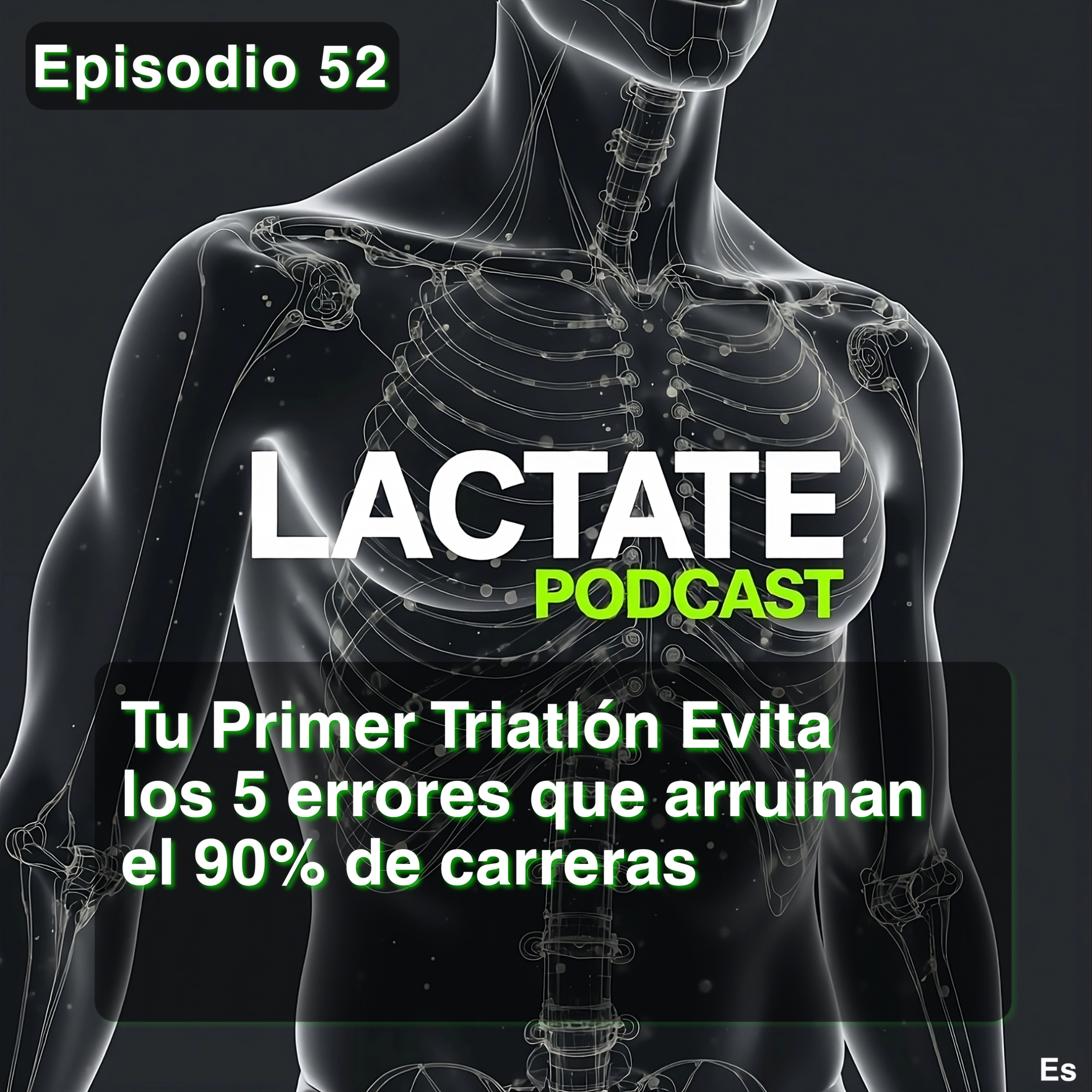 Episodio 52 Tu Primer Triatlón Evita los 5 errores que arruinan el 90% de carreras 🏃‍♂️ episode artwork