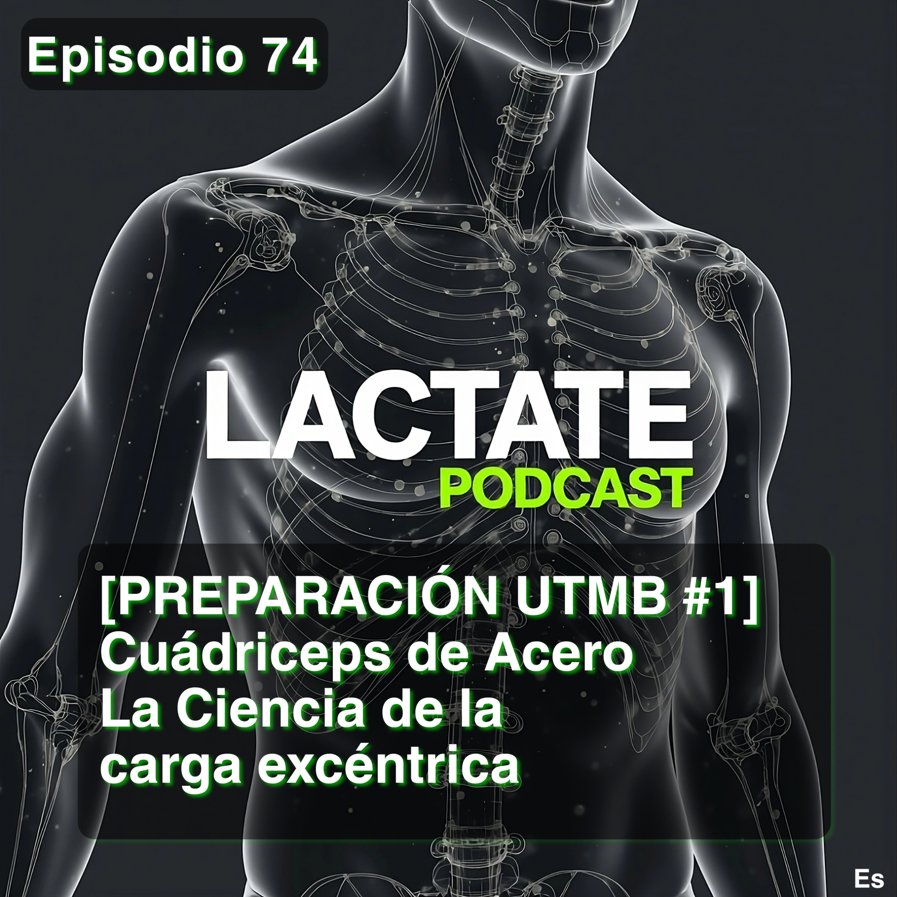 Episodio 74 [PREPARACIÓN UTMB #1] Cuádriceps de Acero La Ciencia de la carga excéntrica 💪 episode artwork
