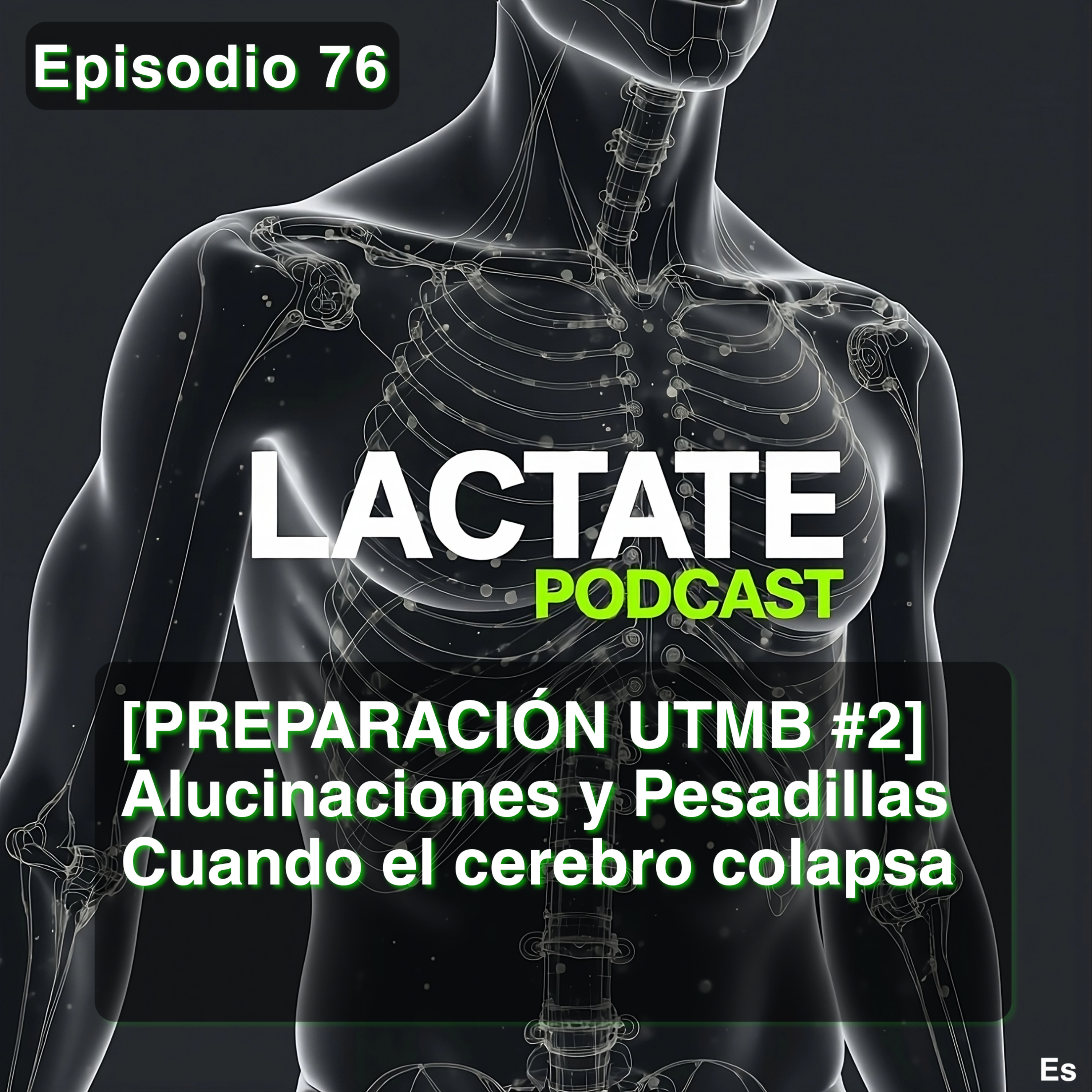 Episodio 76 [PREPARACIÓN UTMB #2] Alucinaciones y Pesadillas Cuando el cerebro colapsa 🧠 episode artwork