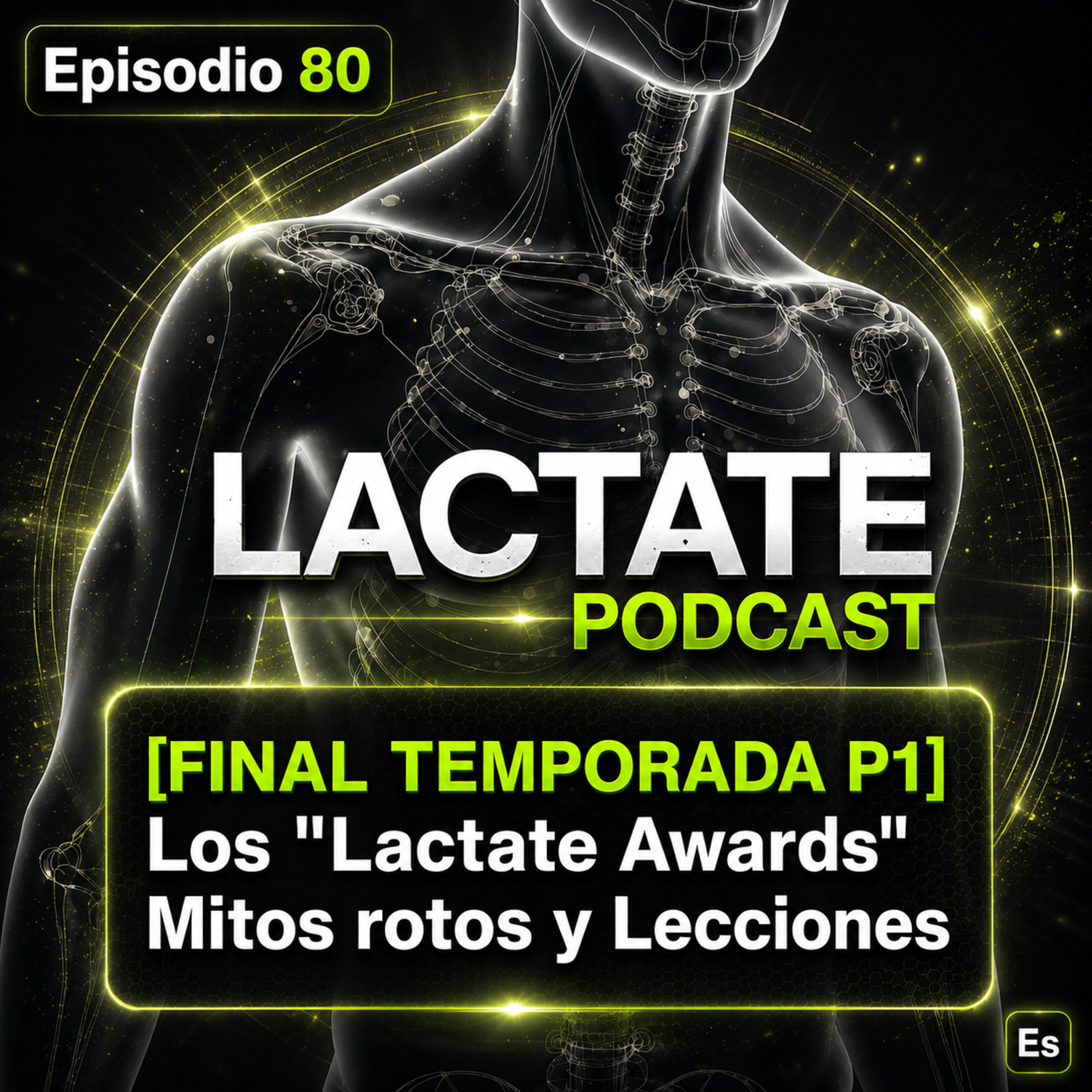 Episodio 80 Los Lactate Awards: Desmontando los 5 mayores mitos de la fisiología deportiva episode artwork