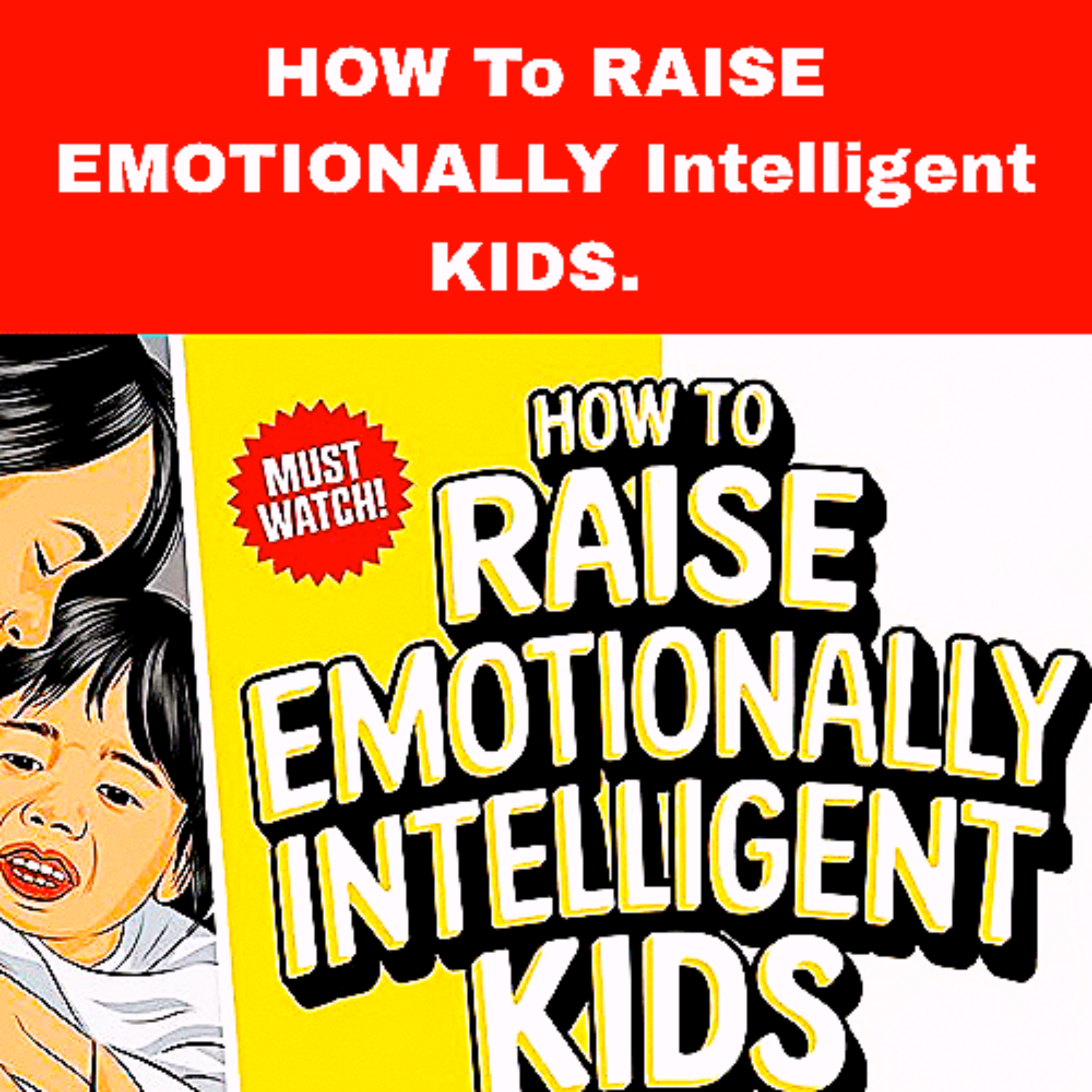 HOW To RAISE EMOTIONALLY Intelligent KID..  episode artwork