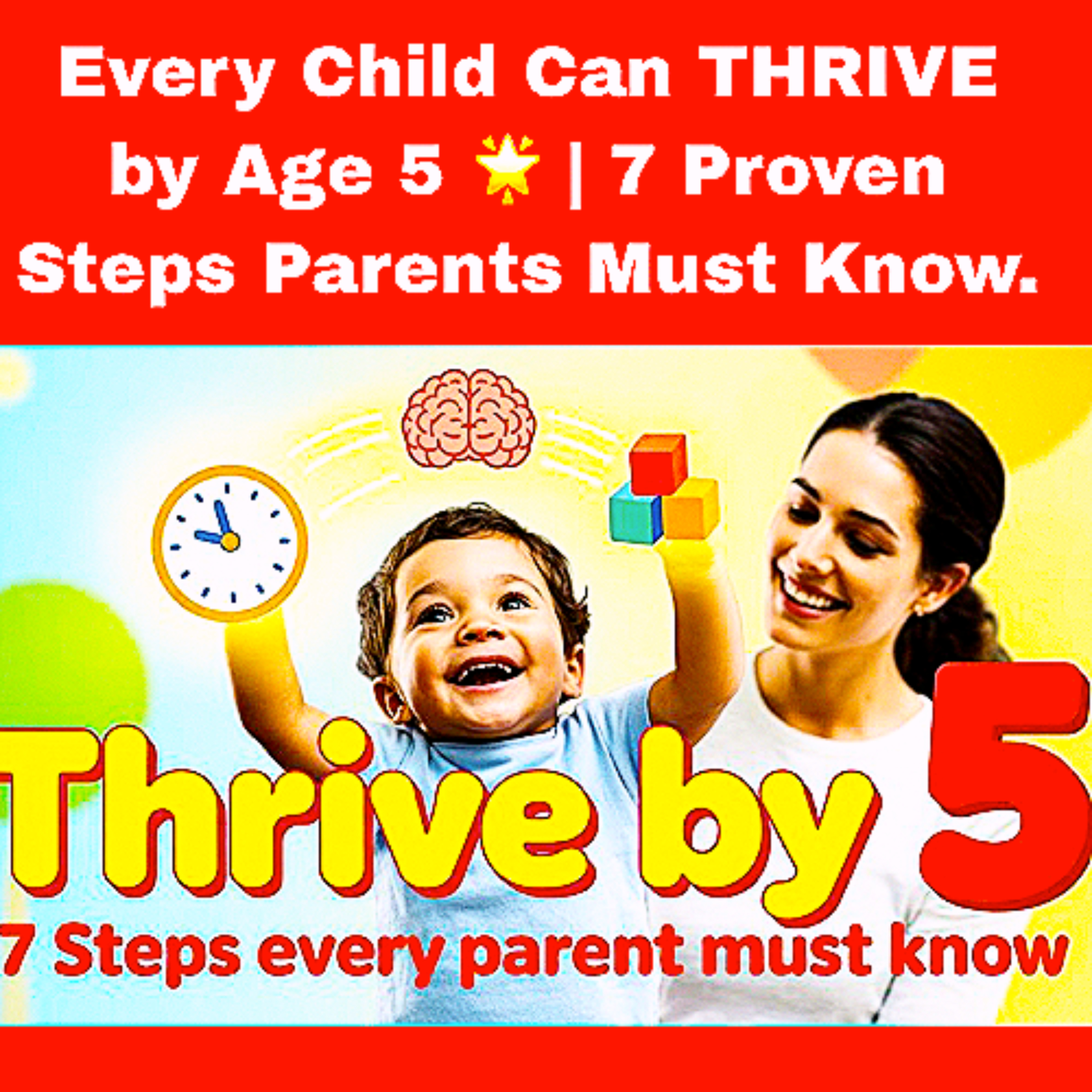 Every Child Can THRIVE by Age 5 🌟 | 7 Proven Steps Parents Must Know. episode artwork