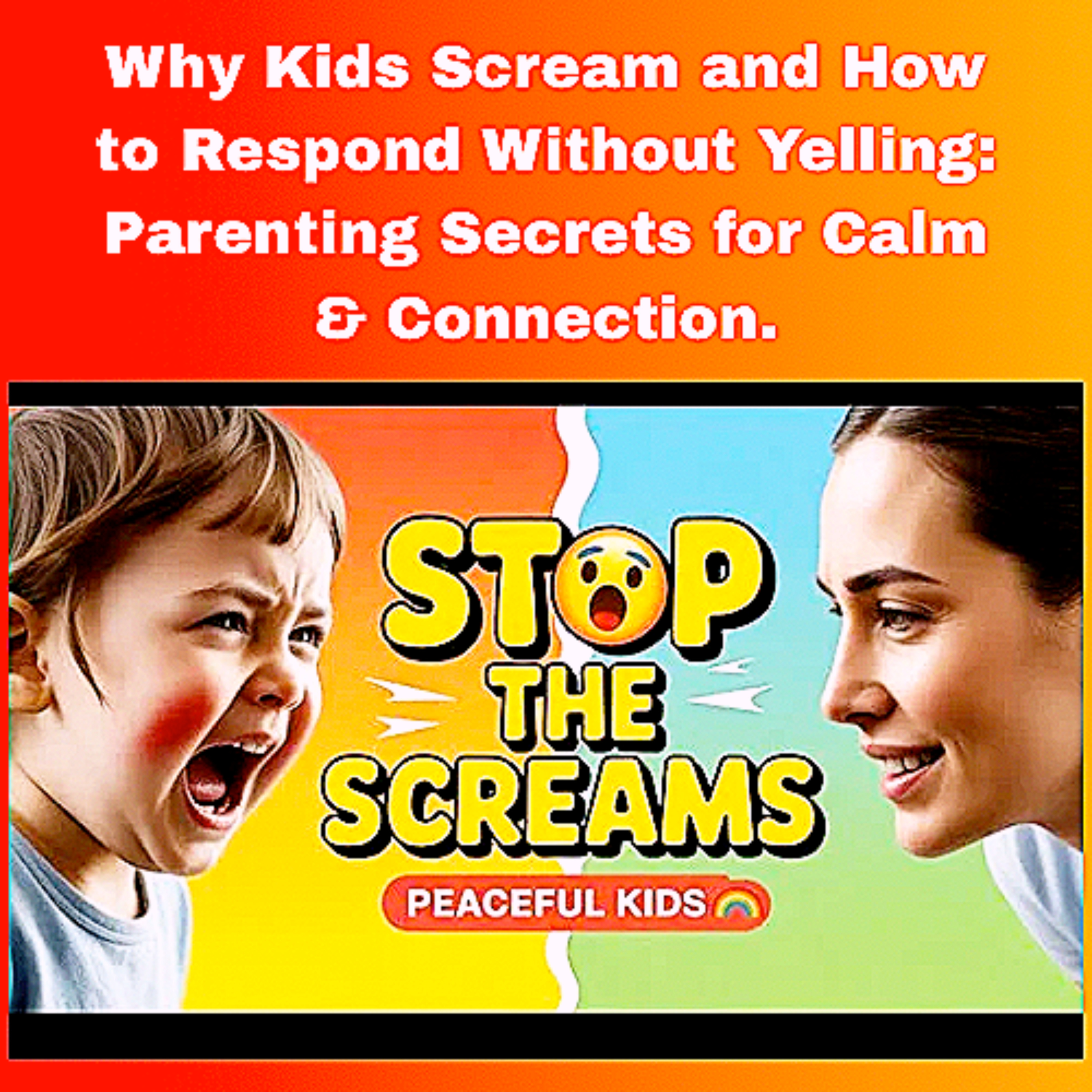 Why Kids Scream (and How to Respond Without Yelling) | Parenting Secrets for Calm & Connection. episode artwork