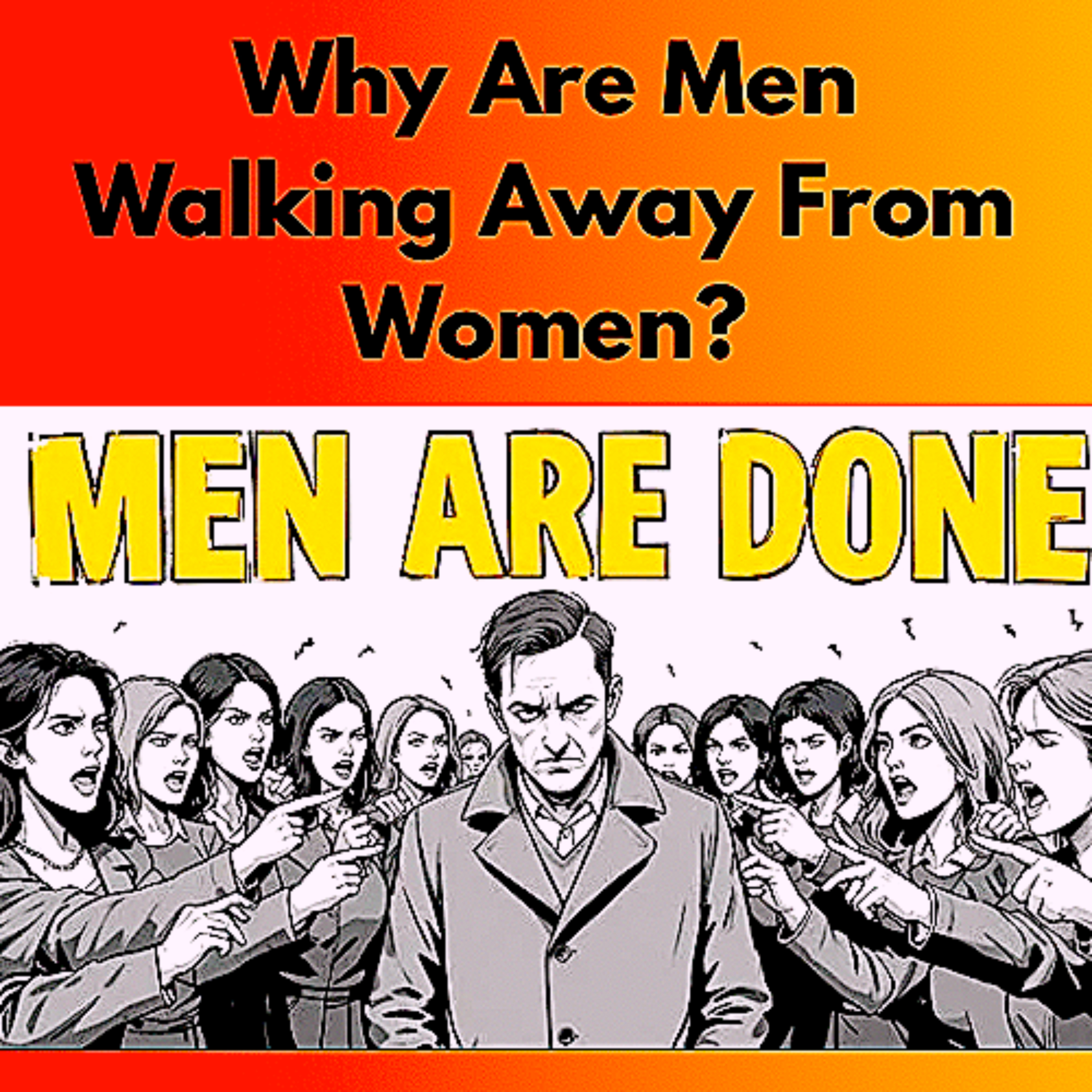 Why Are Men Walking Away From Women? episode artwork