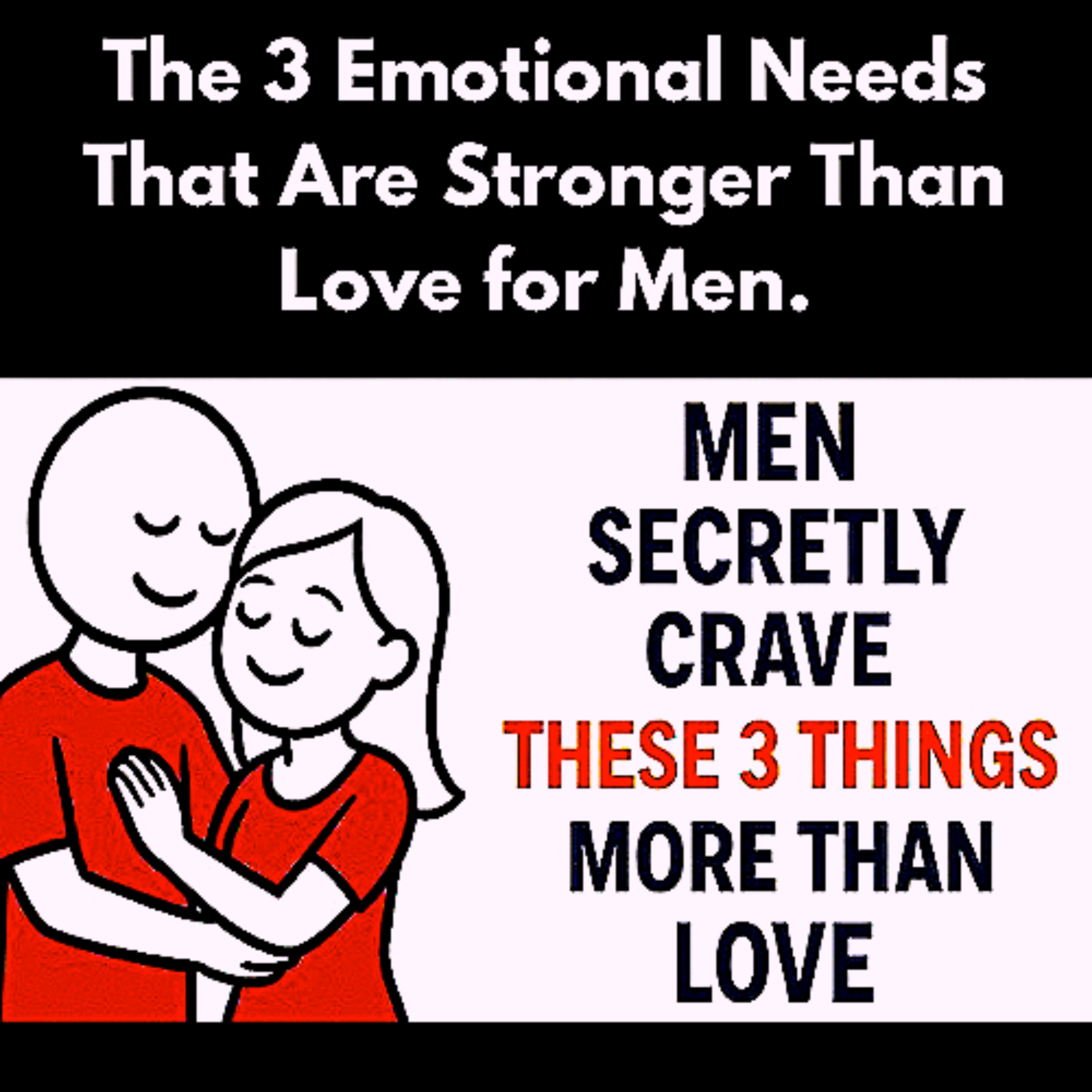 The 3 Emotional Needs That Are Stronger Than Love for Men. episode artwork