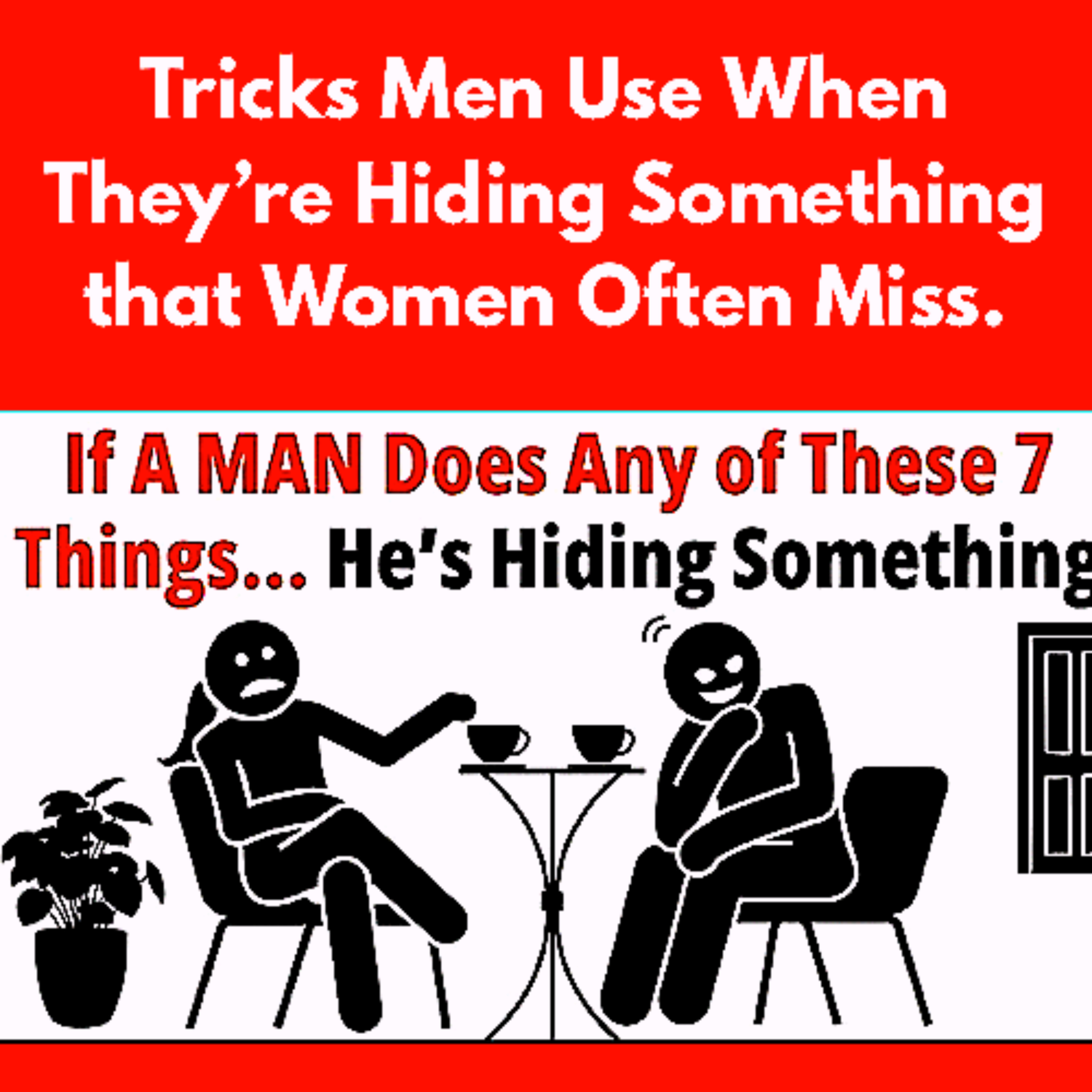  Tricks Men Use When They’re Hiding Something that Women Often Miss. episode artwork