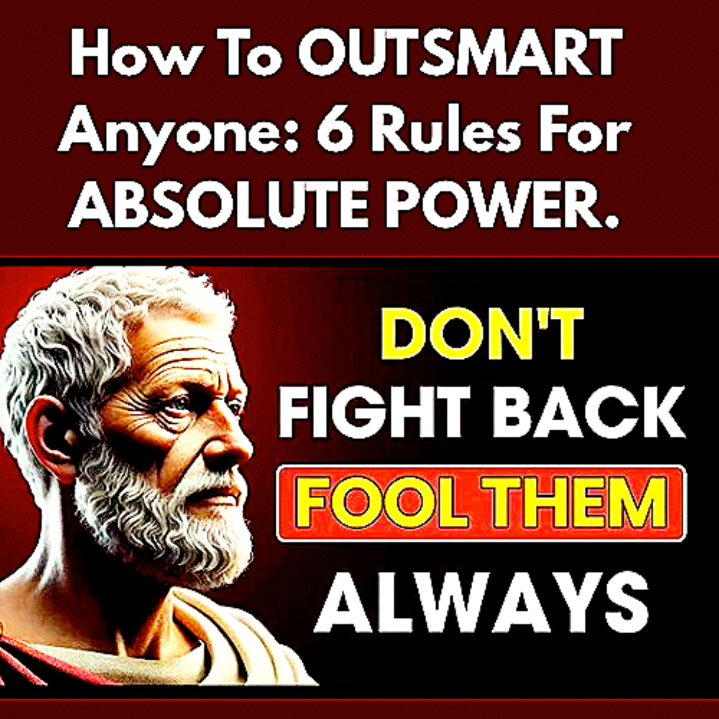 How To OUTSMART Anyone: 6 Rules For ABSOLUTE POWER. episode artwork