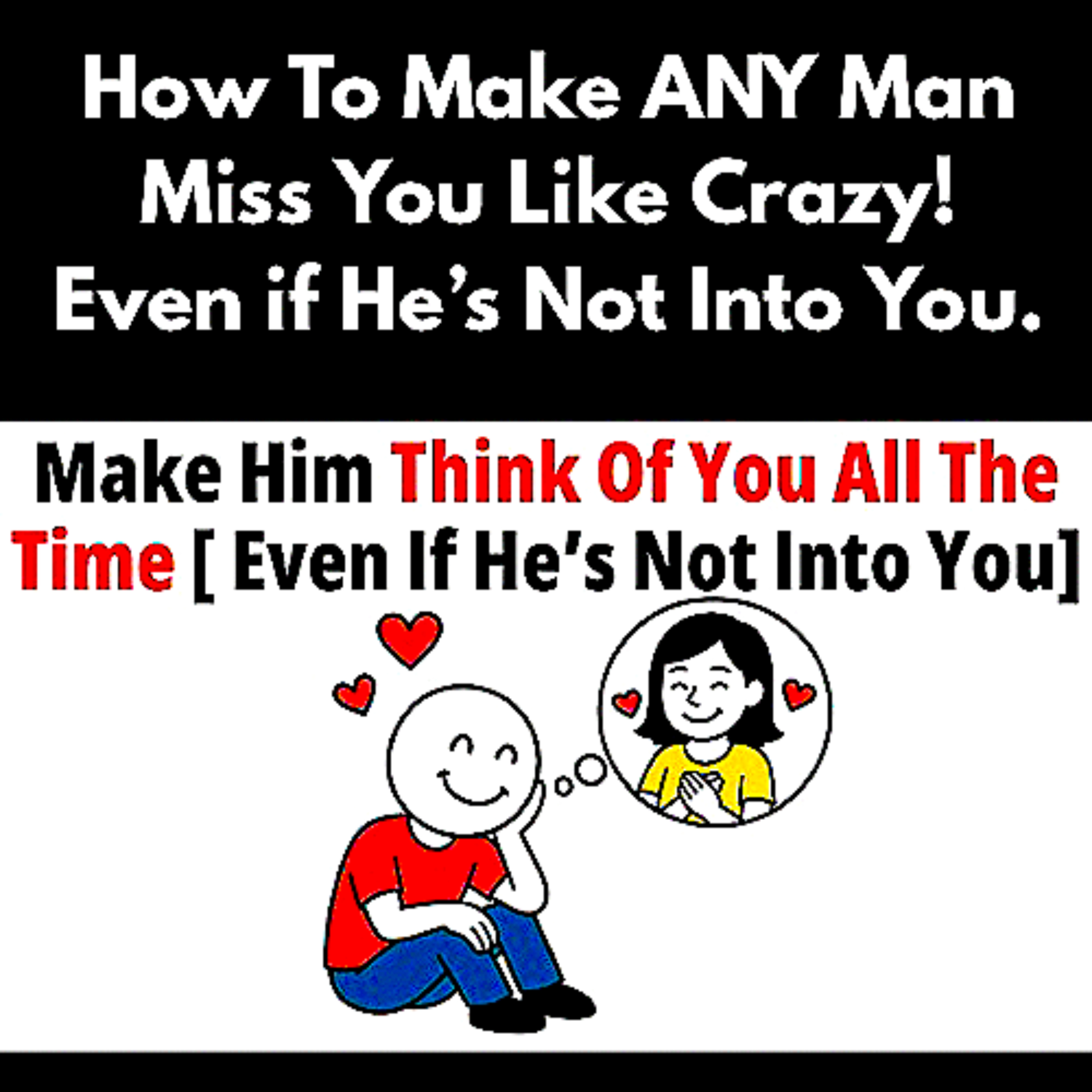 How To Make ANY Man Miss You Like Crazy! Even if He’s Not Into You. episode artwork