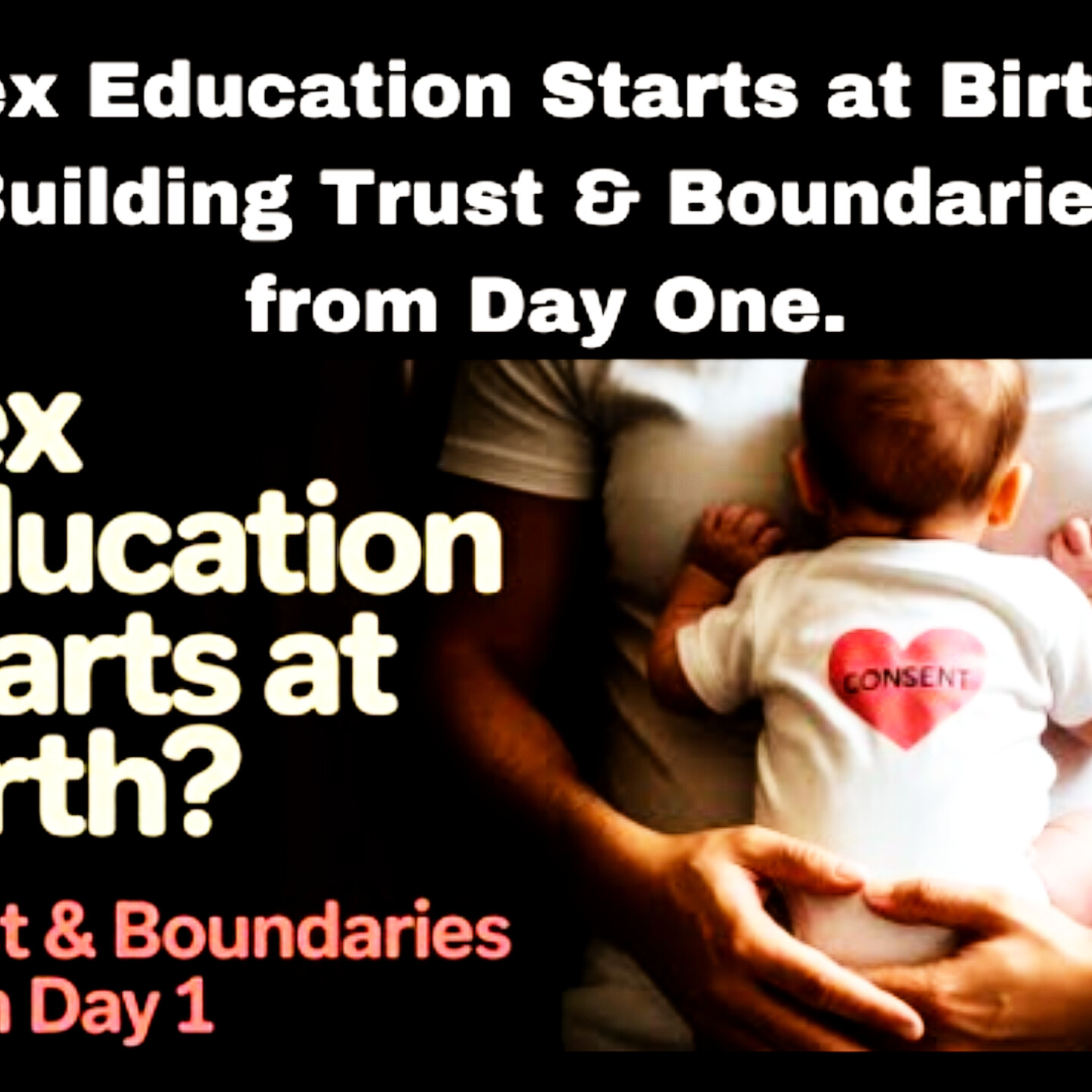 Sex Education Starts at Birth? Building Trust & Boundaries from Day One. episode artwork