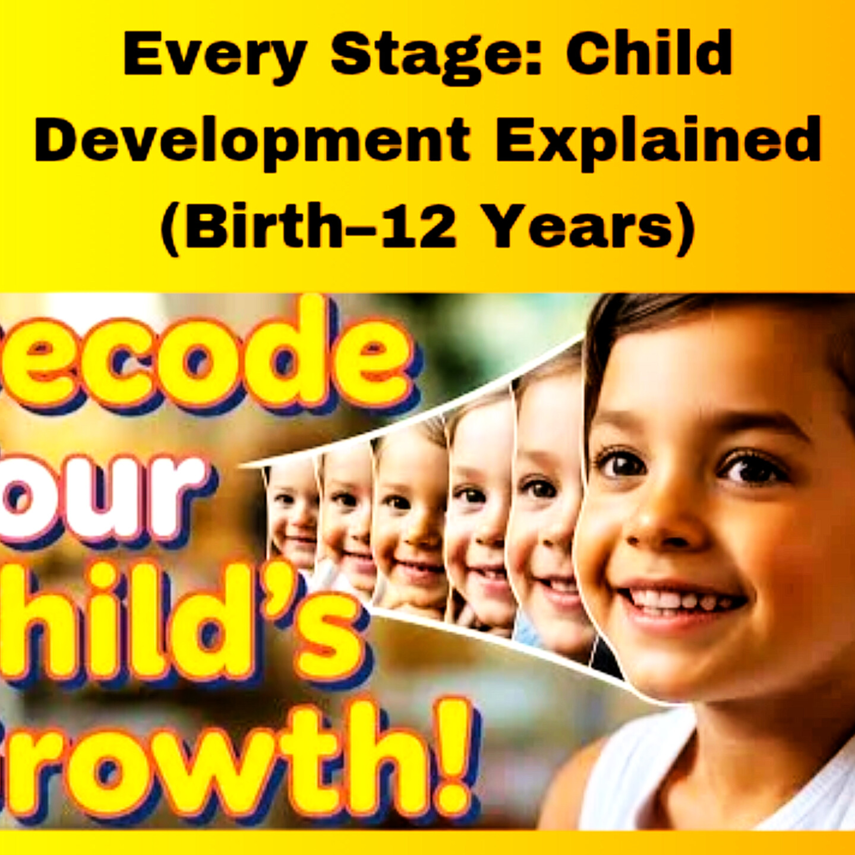 Every Stage: Child Development Explained (Birth–12 Years). Parenting Cycle.  episode artwork