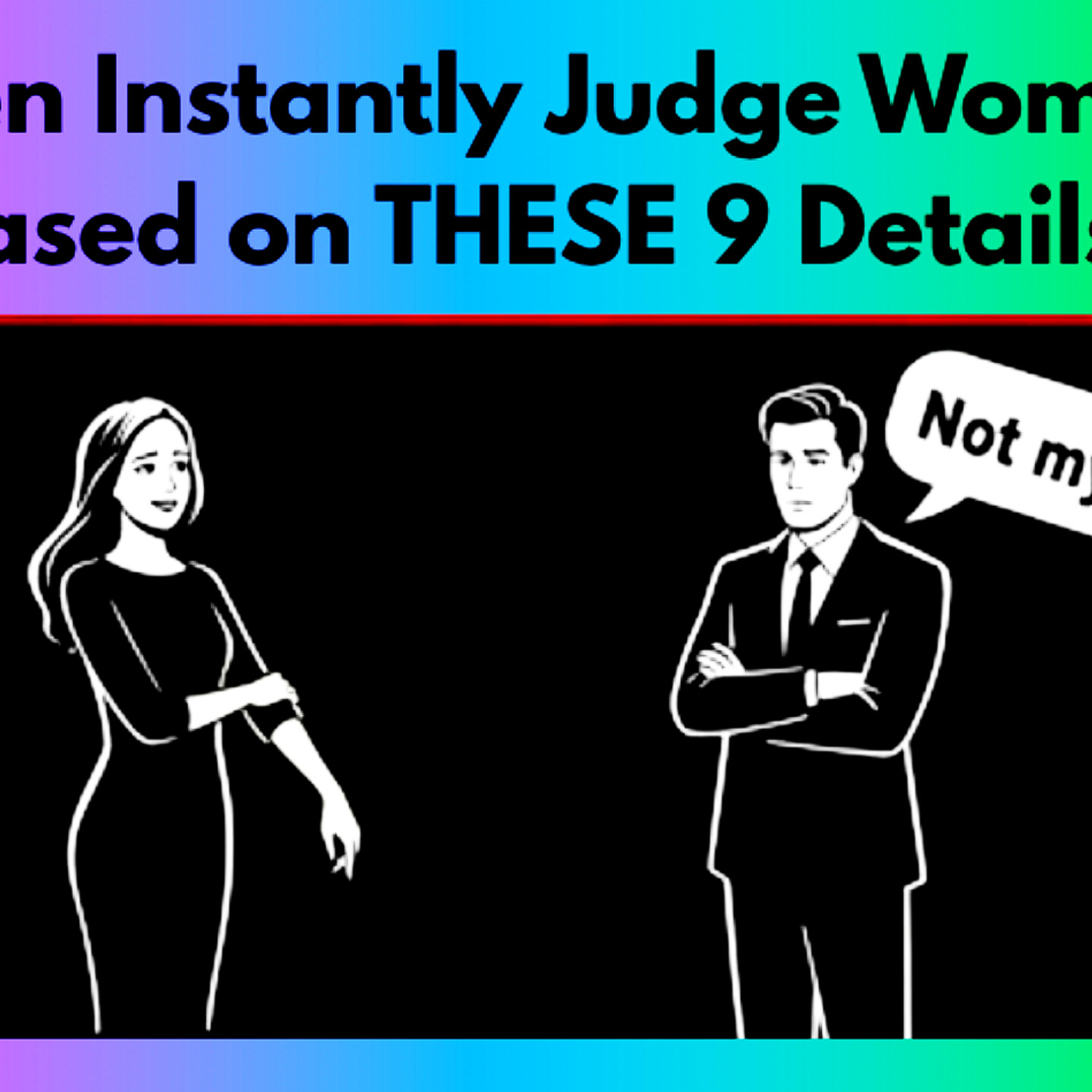 Men Instantly Judge Women Based on THESE 9 Details. Relationships Cycle.  episode artwork