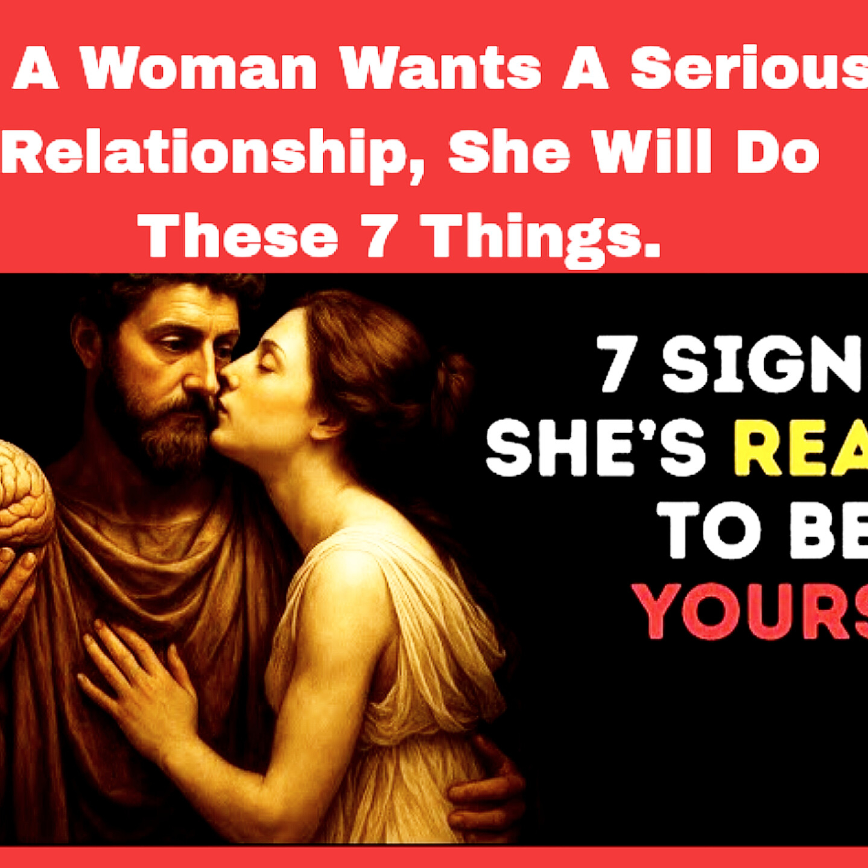 If A Woman Wants A Serious Relationship, She Will Do These 7 Things. Relationships Cycle. episode artwork