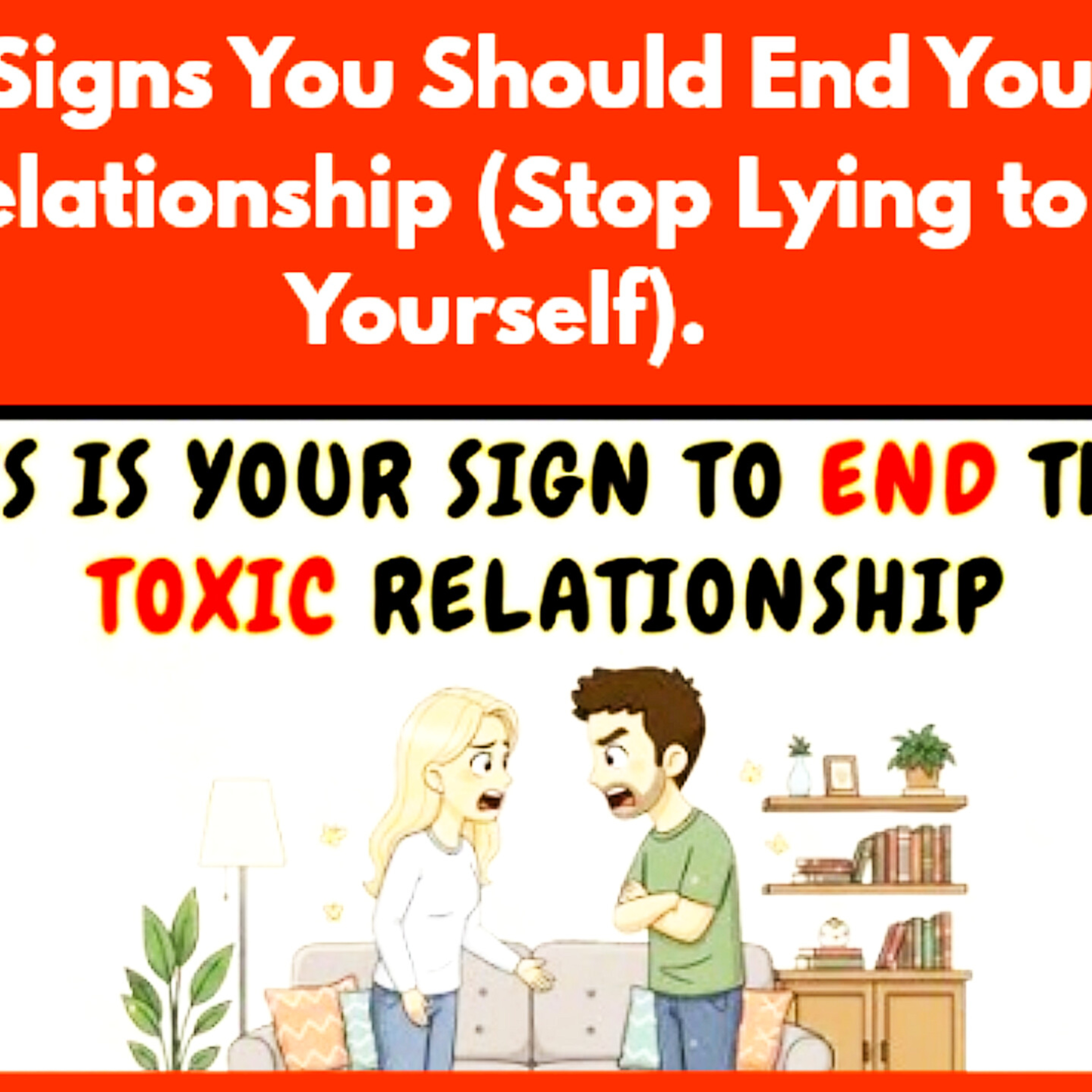 10 Signs You Should End Your Toxic Relationship (Stop Lying to Yourself). Relationships Cycle.  episode artwork