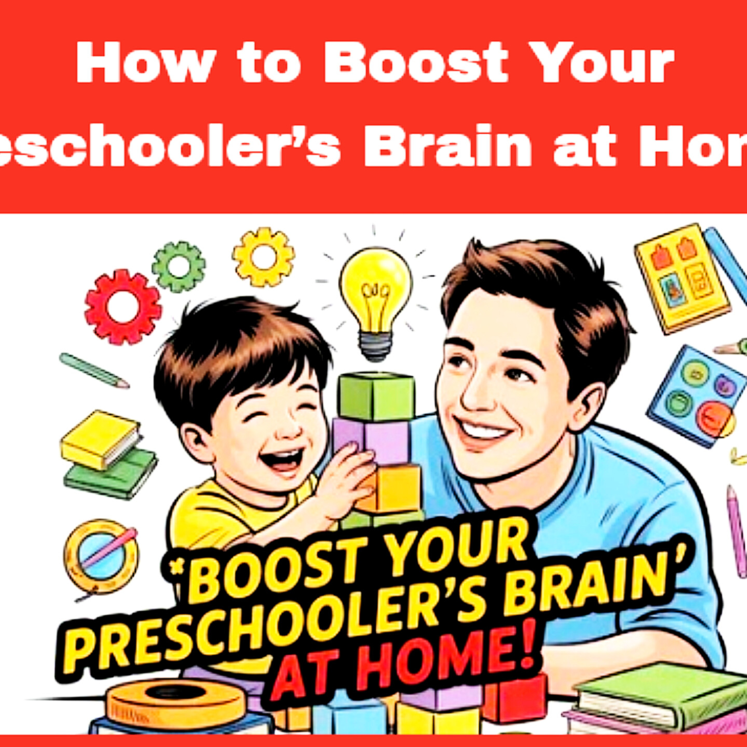How to Boost Your Preschooler’s Brain at. Parenting Cycle.  episode artwork