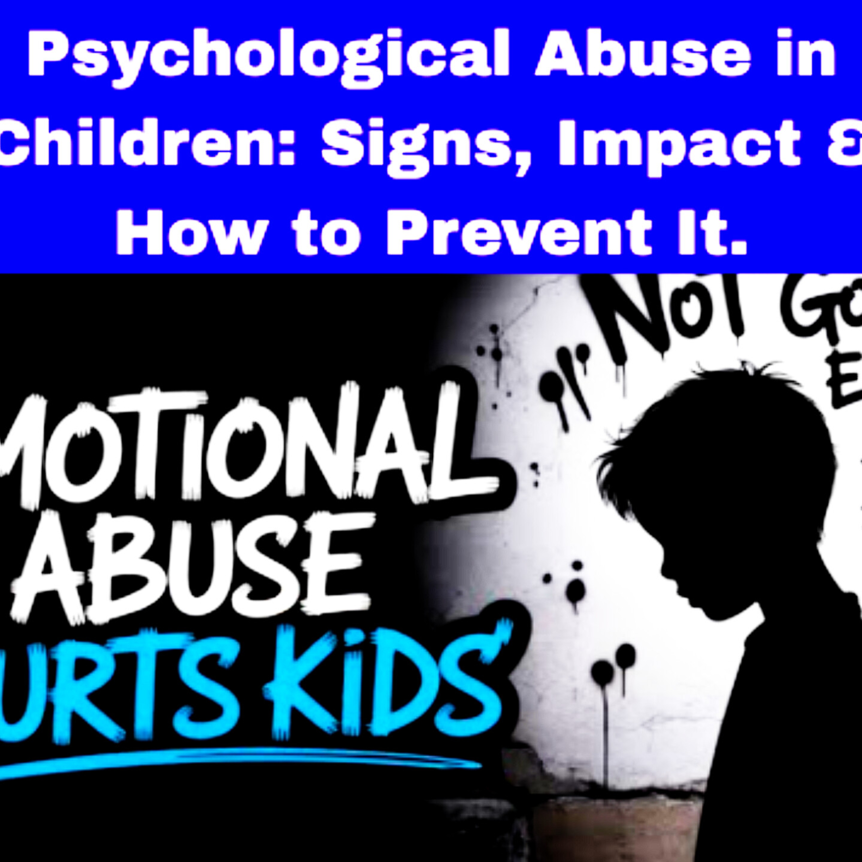 Psychological Abuse in Children: Signs, Impact & How to Prevent It. Parenting Cycle.  episode artwork