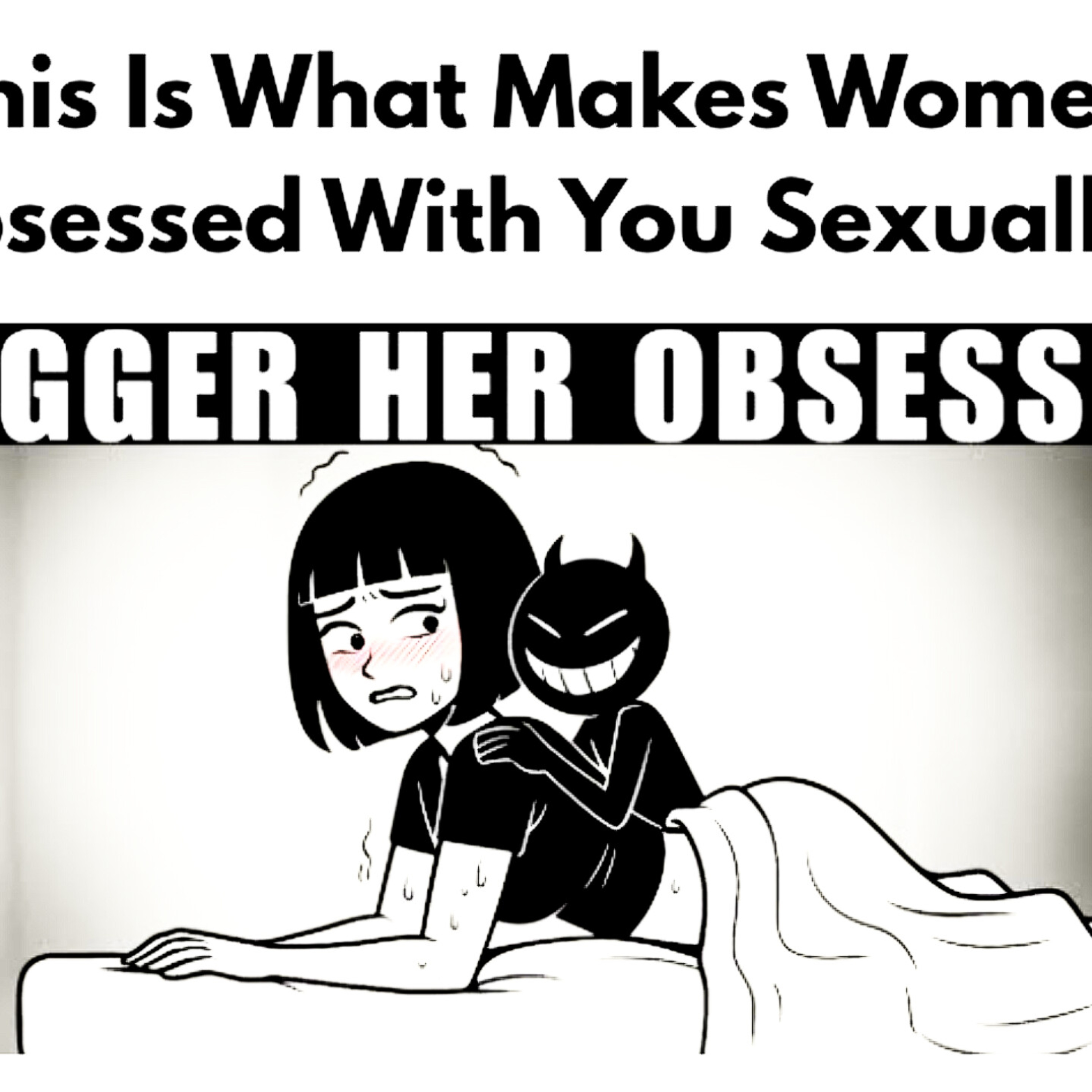 This Is What Makes Women Obsessed With You Sexually. Relationships Cycle.  episode artwork