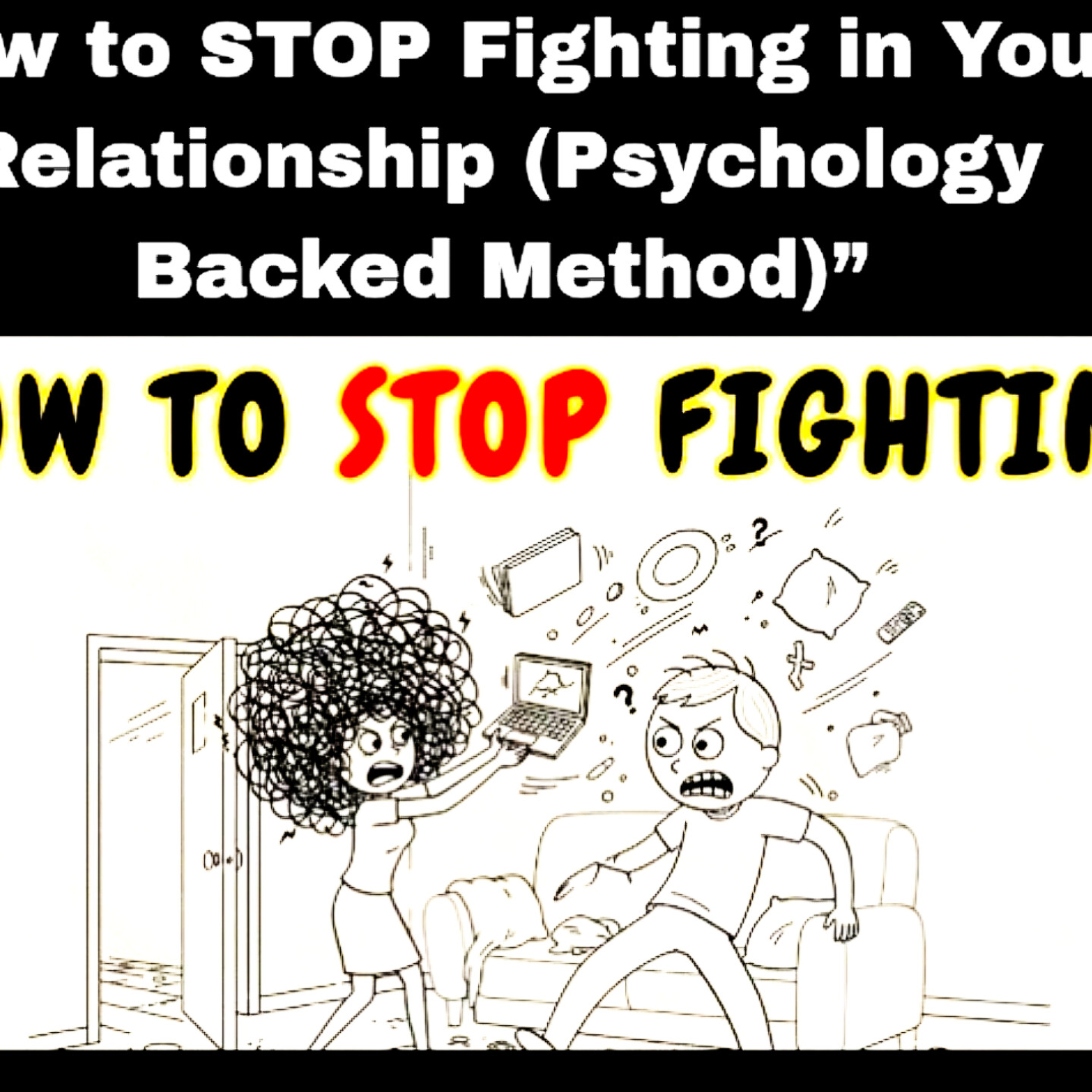 How to STOP Fighting in Your Relationship (Psychology Backed Method)” : Relationships Cycle.  episode artwork