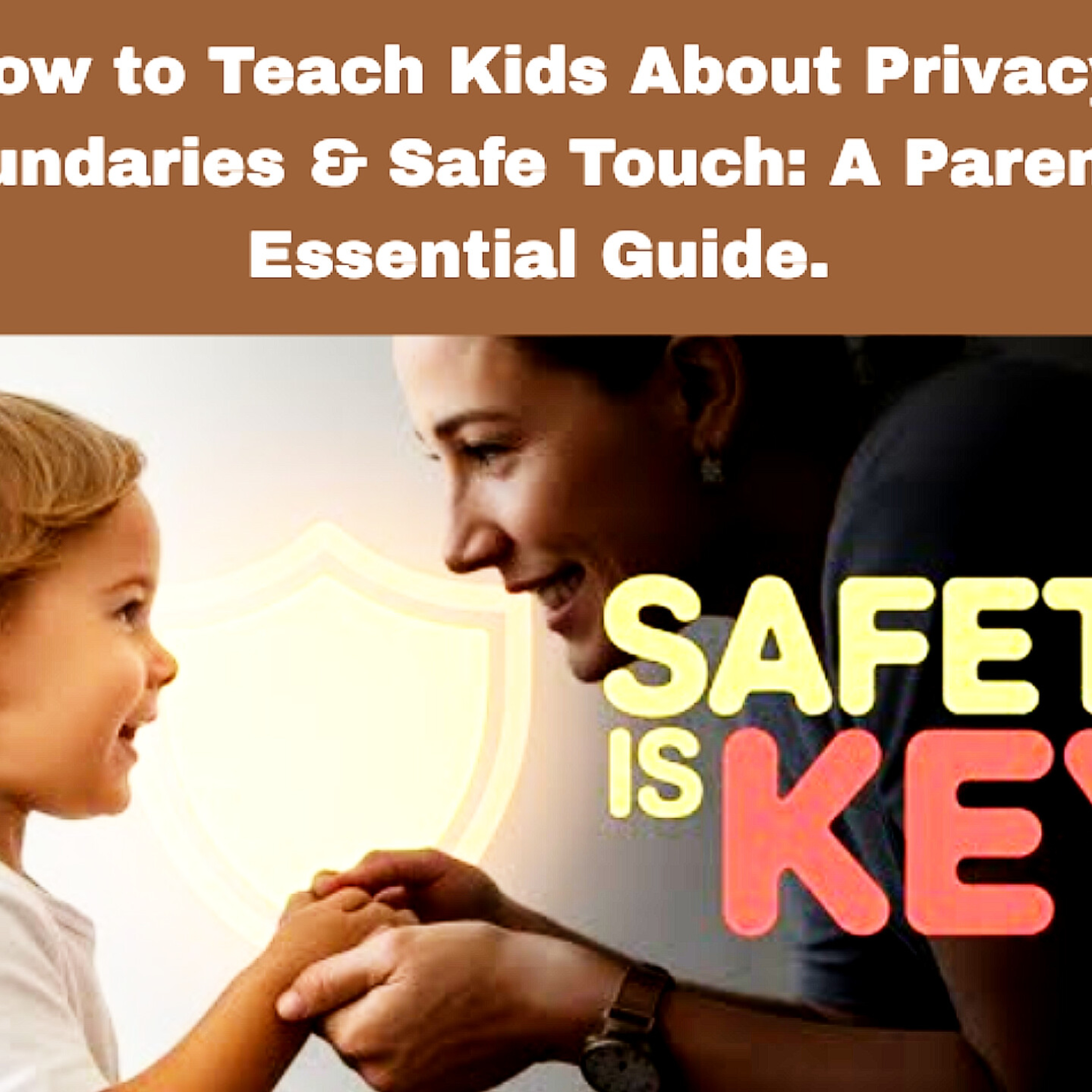 How to Teach Kids About Privacy, Boundaries & Safe Touch: A Parent’s Essential Guide. Parenting Cycle.  episode artwork