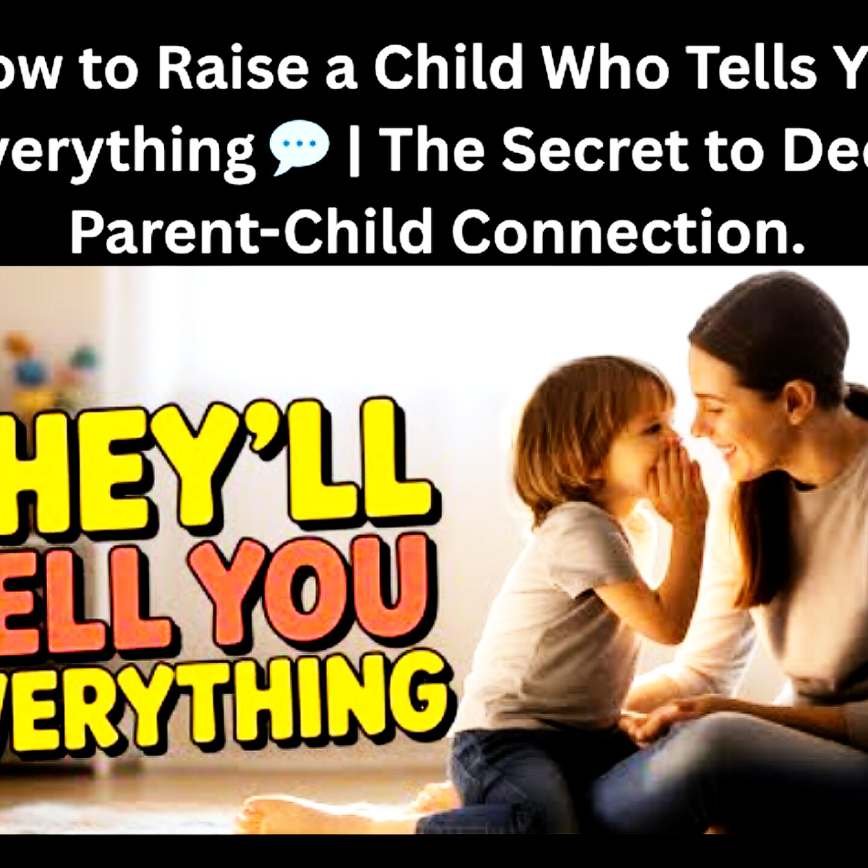 How to Raise a Child Who Tells You Everything 💬 | The Secret to Deep Parent-Child Connection. Parenting Cycle.  episode artwork