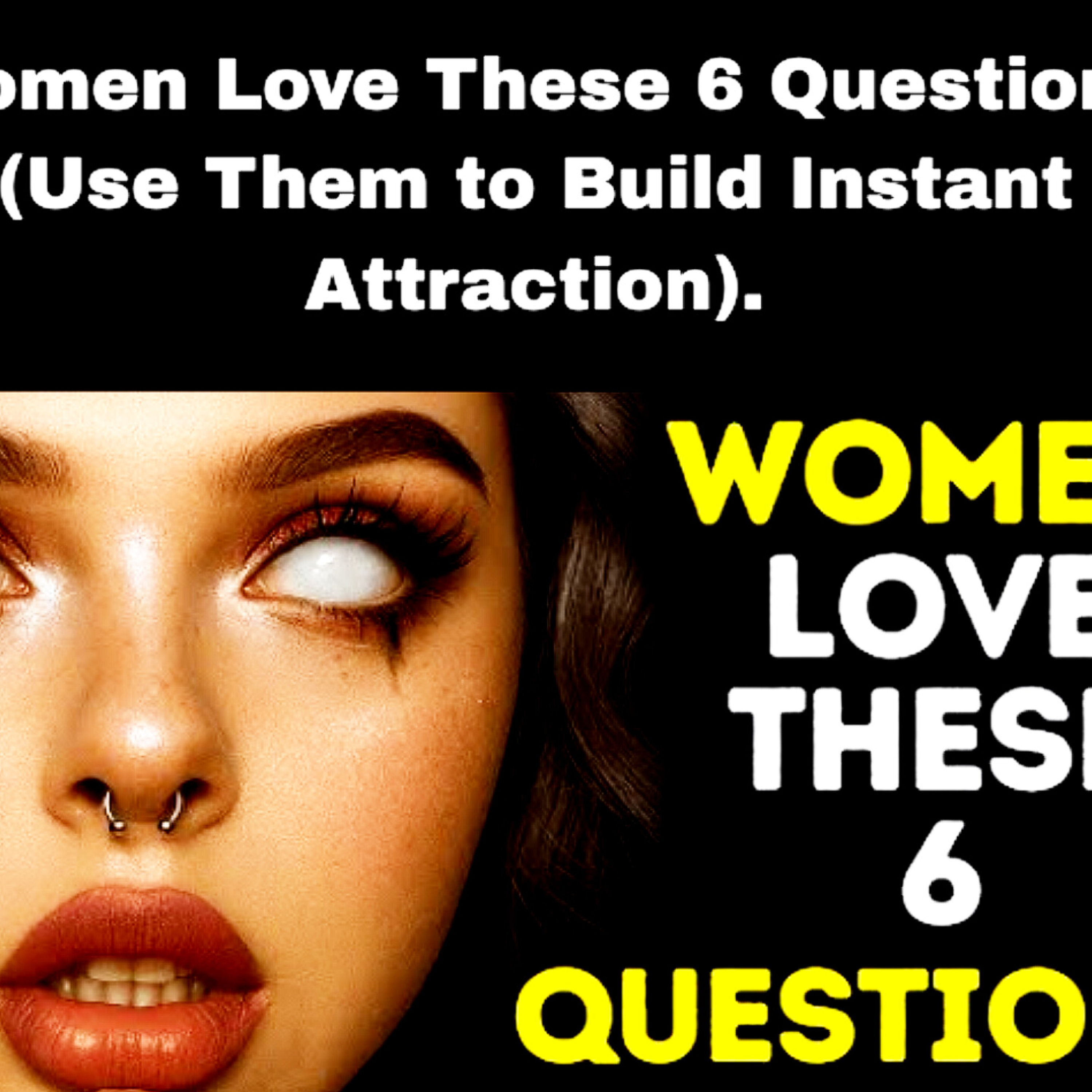 Women Love These 6 Questions (Use Them to Build Instant Attraction). Relationships Cycle.  episode artwork