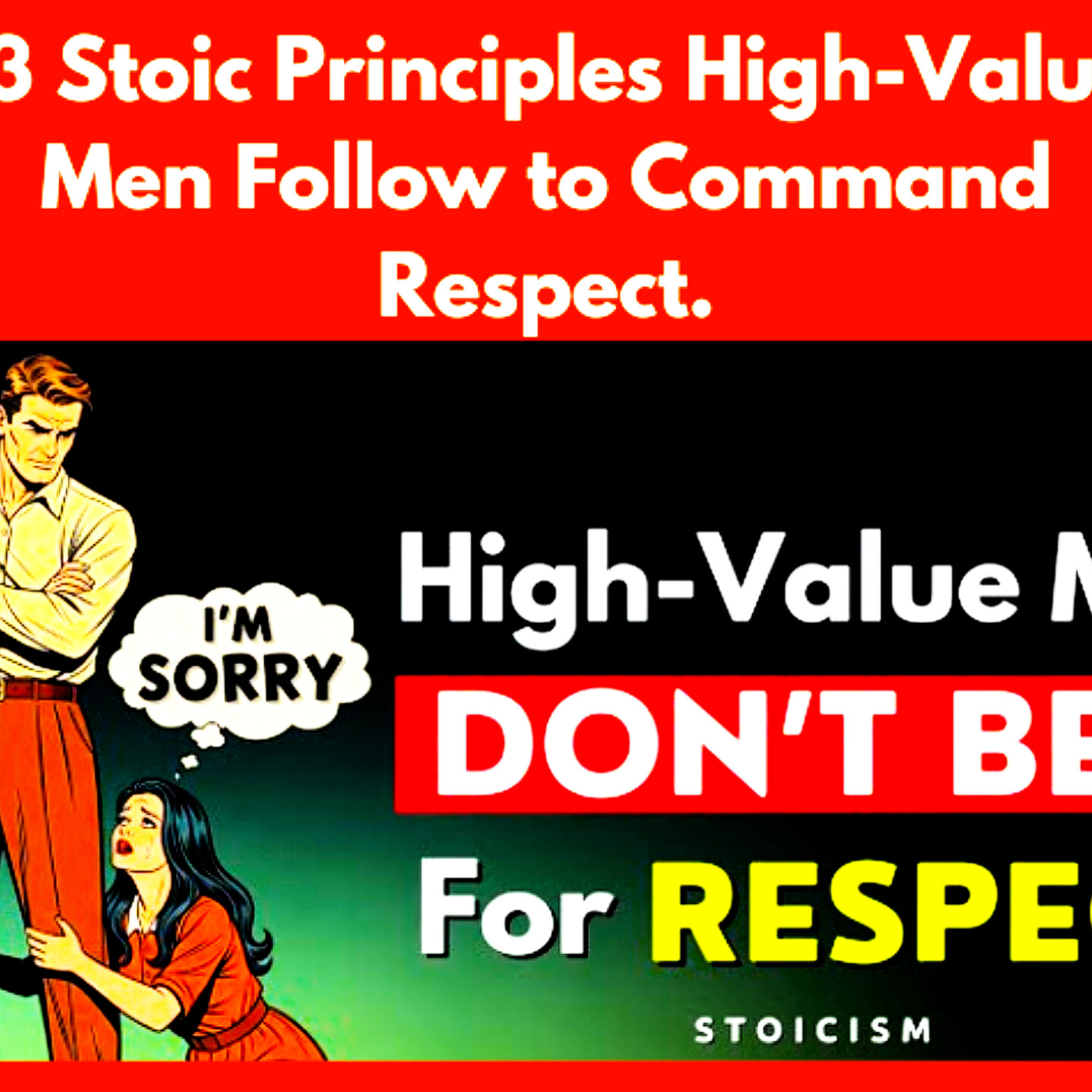 13 Stoic Principles High-Value Men Follow to Command Respect. Relationships Cycle.  episode artwork