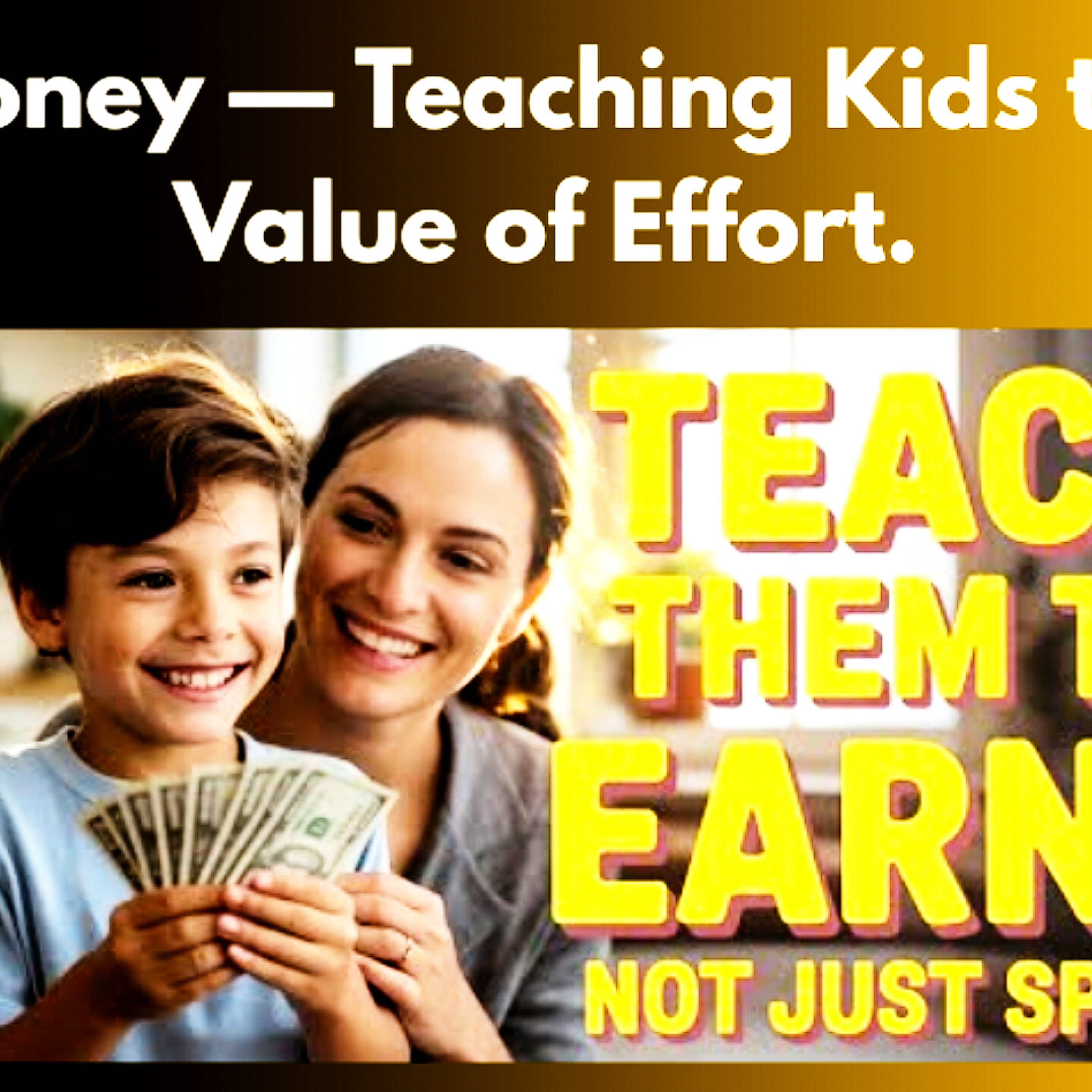 Money — Teaching Kids the Value of Effort. Parenting Cycle.  episode artwork