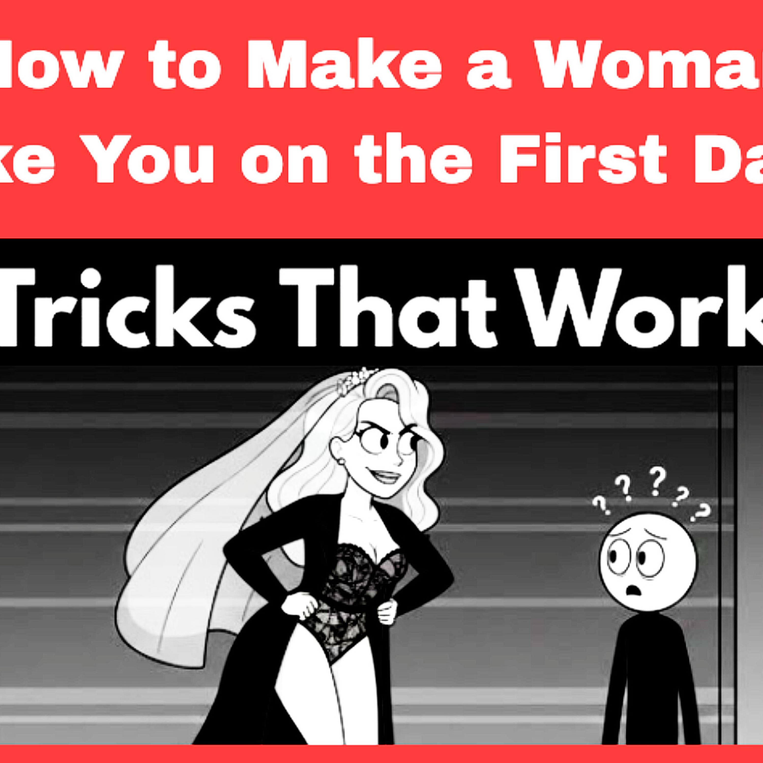How to Make a Woman Like You on the First Date. Relationships Cycle.  episode artwork