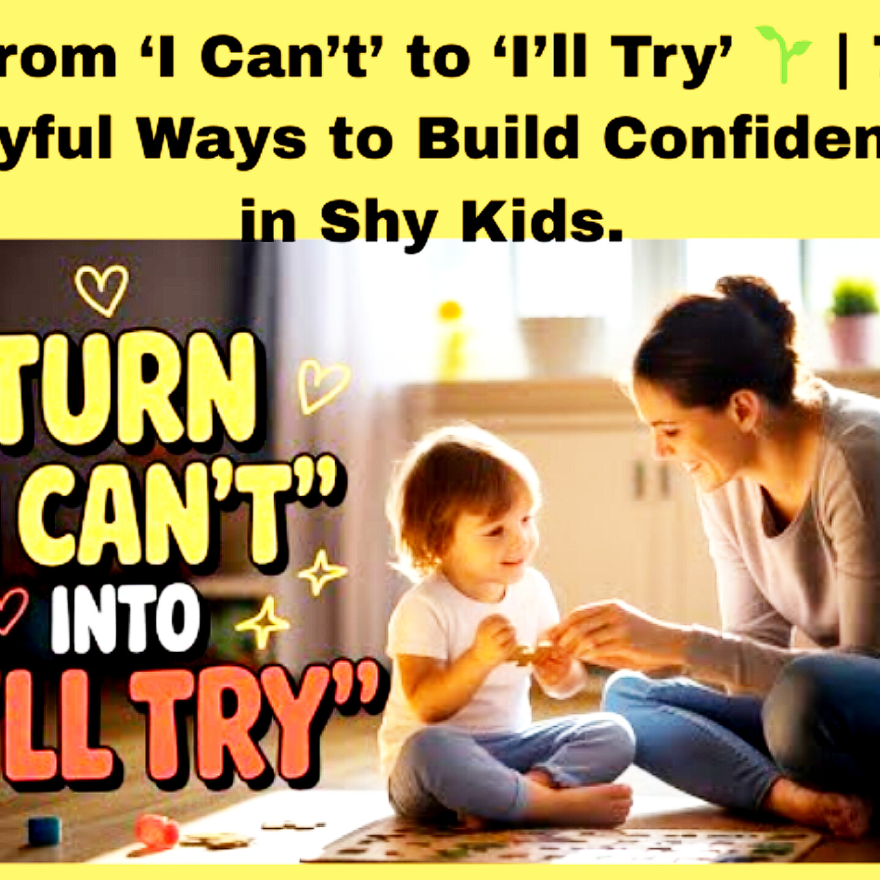 From ‘I Can’t’ to ‘I’ll Try’ 🌱 | 7 Playful Ways to Build Confidence in Shy Kids. Parenting Cycle.  episode artwork