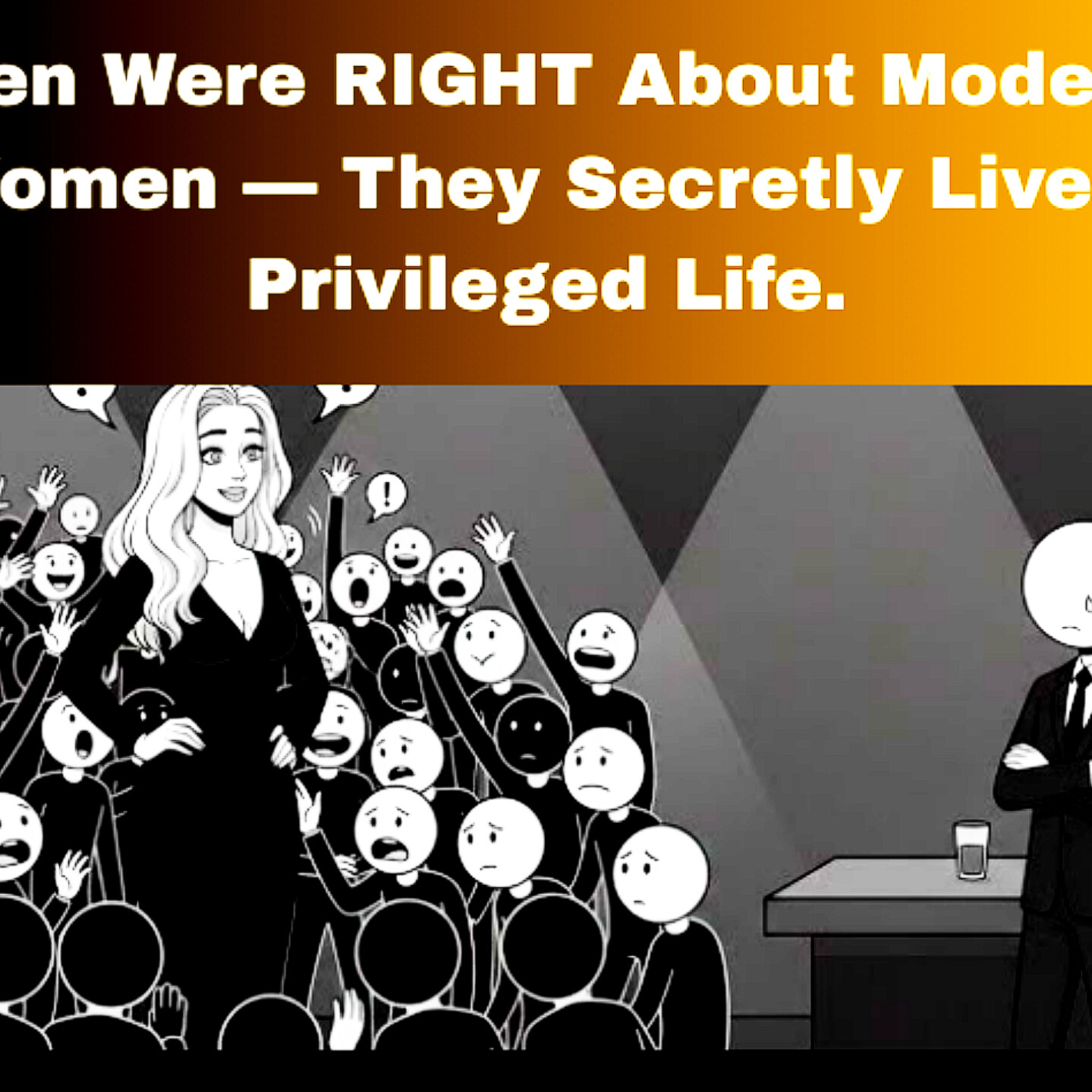 Men Were RIGHT About Modern Women — They Secretly Live a Privileged Life. Relationships Cycle.  episode artwork