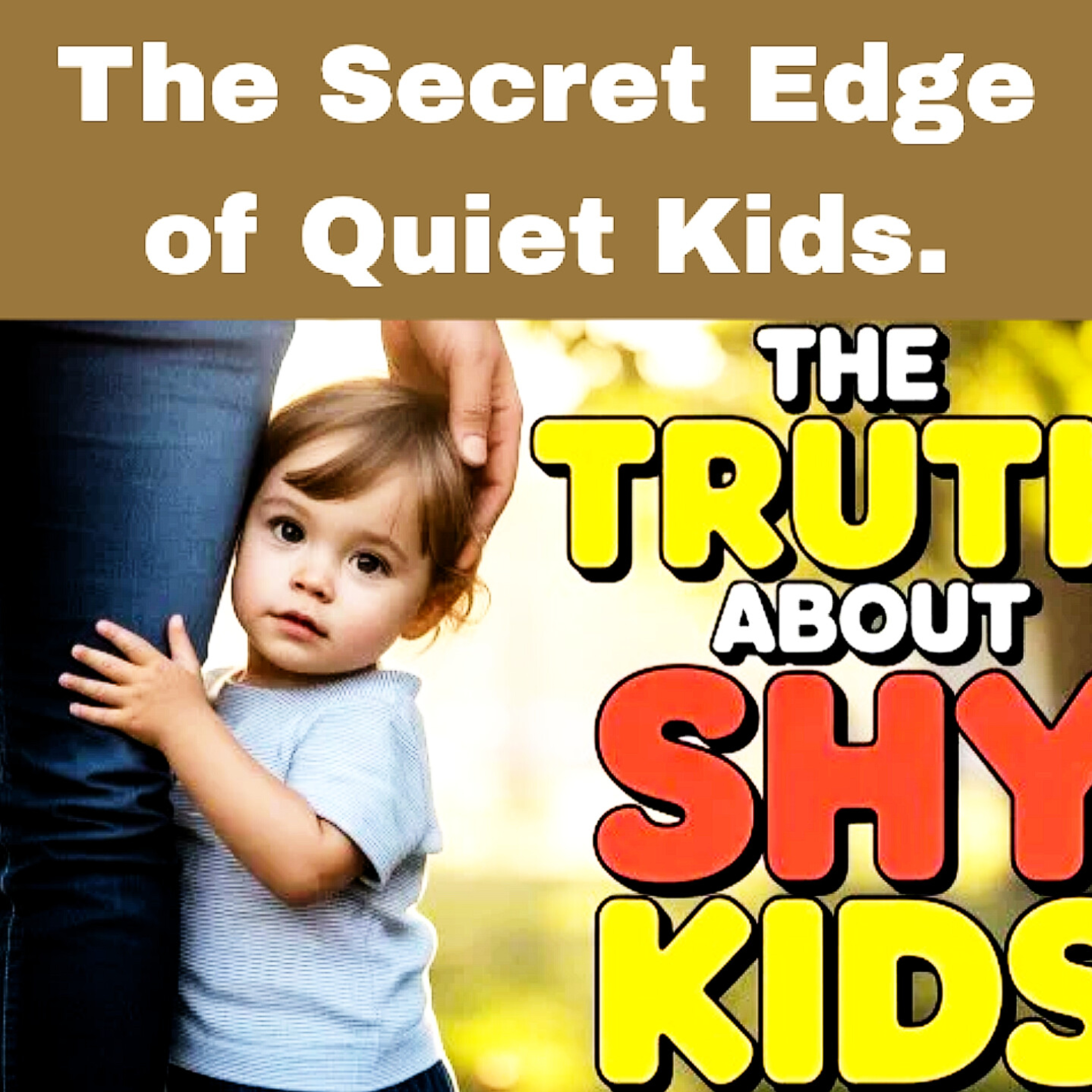 The Secret Edge of Quiet Kids. Parenting Cycle . episode artwork