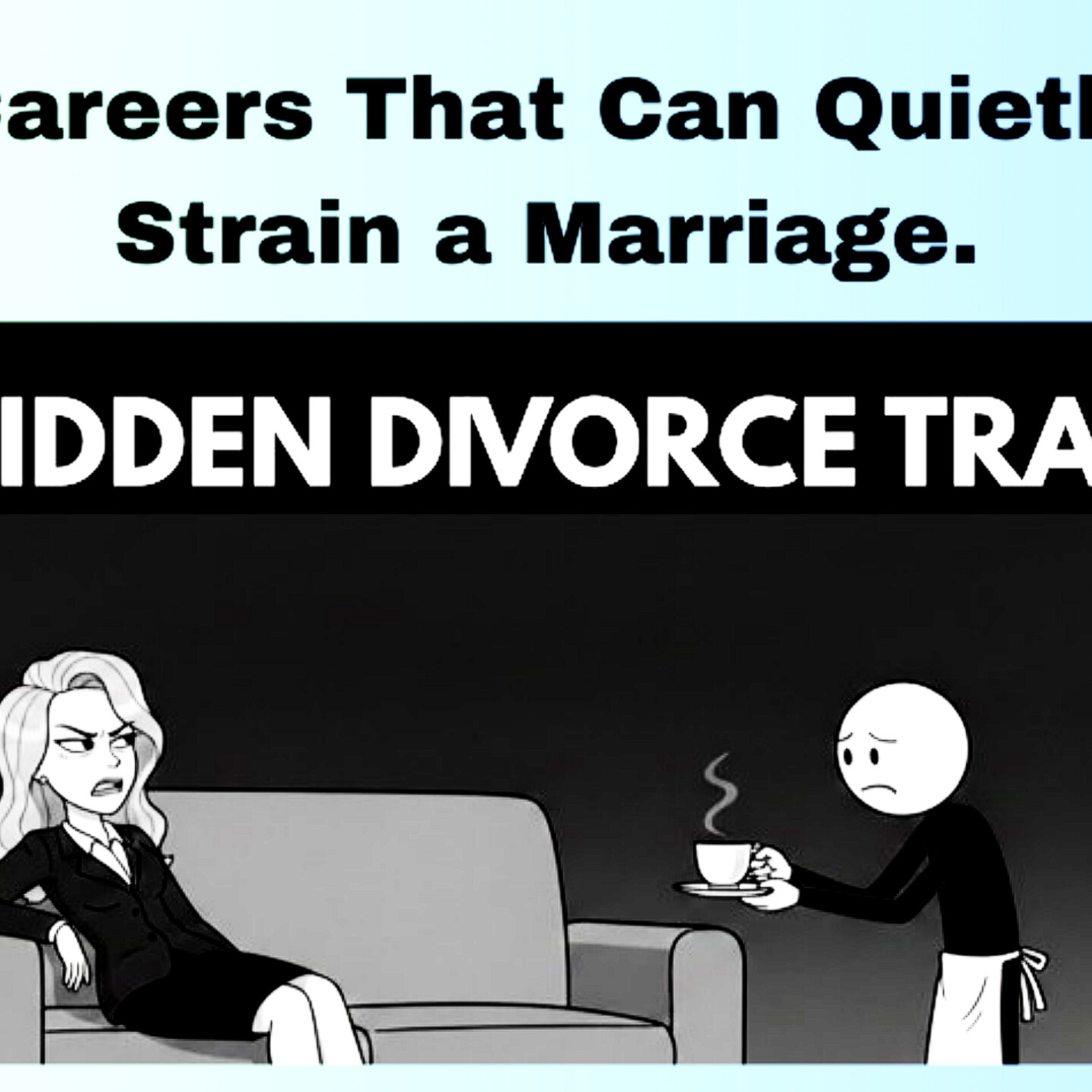 Careers That Can Quietly Strain a Marriage. Relationships Cycle.  episode artwork