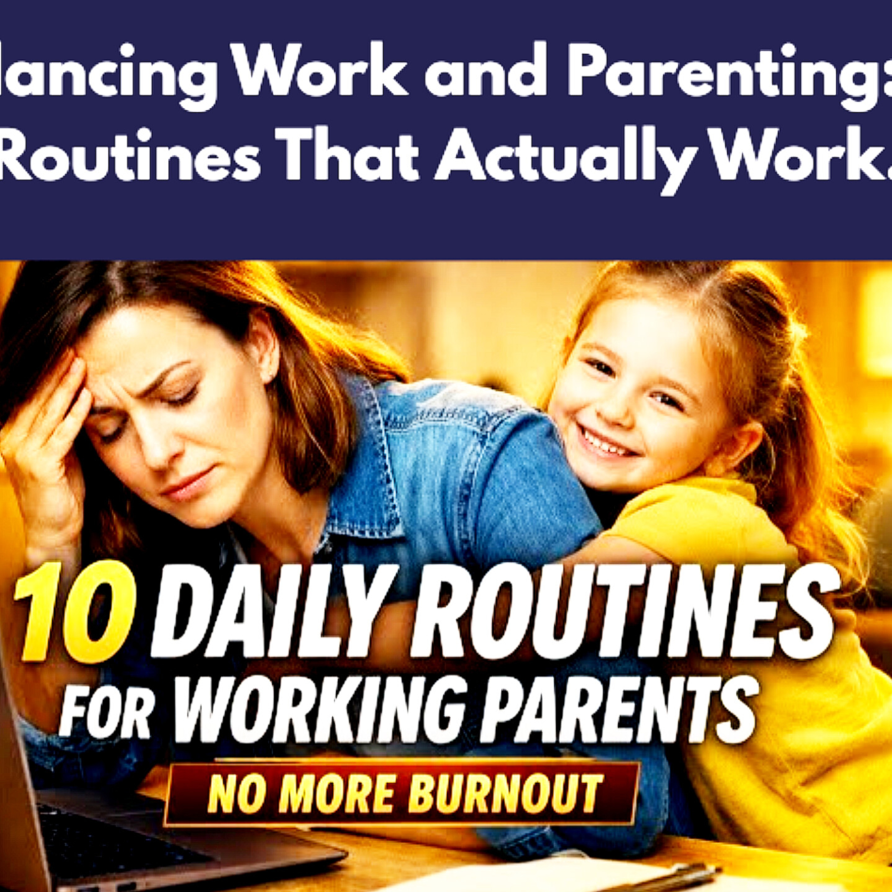 Balancing Work and Parenting: 10 Routines That Actually Work. Parenting Cycle.  episode artwork