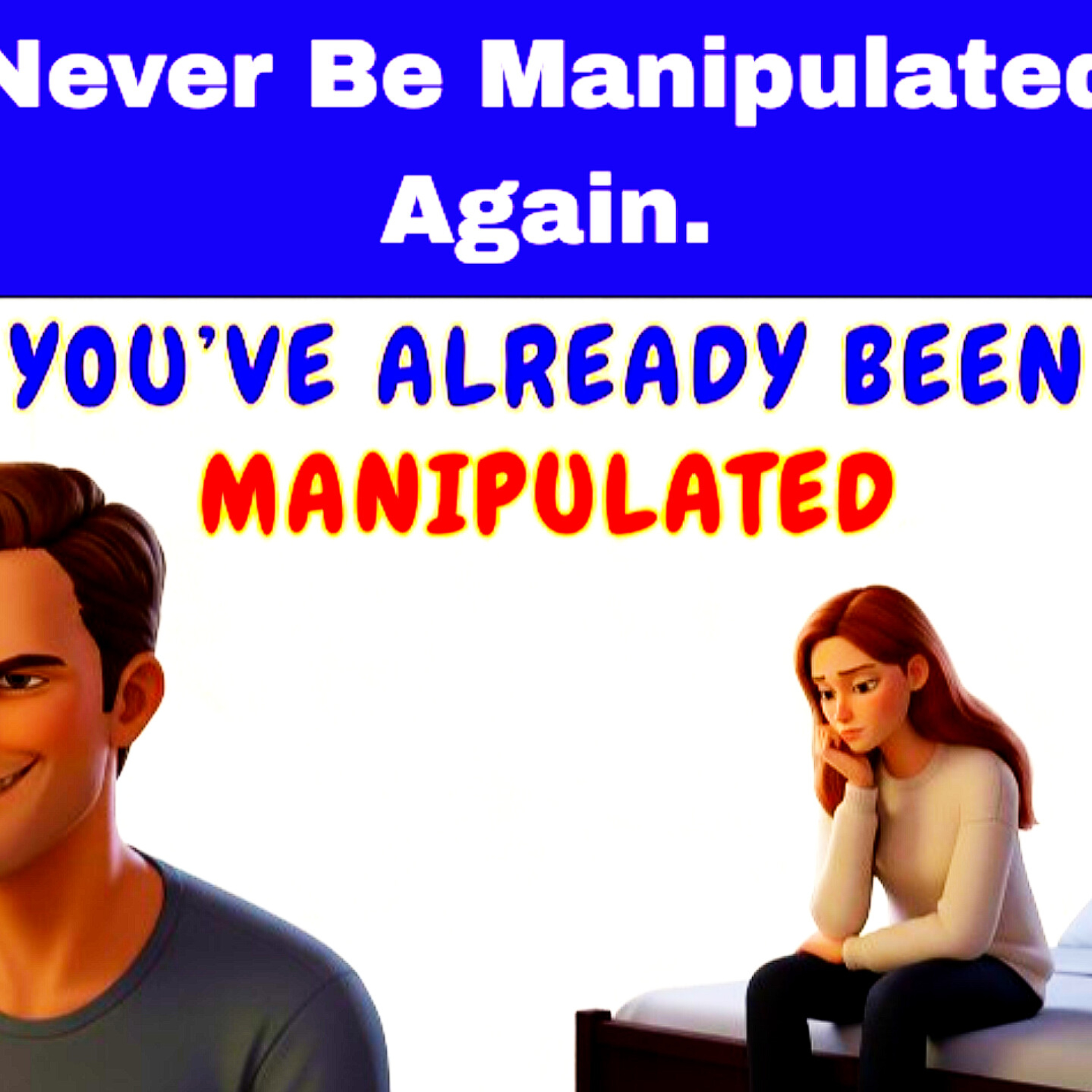 Never Be Manipulated Again. Relationships Cycle. episode artwork