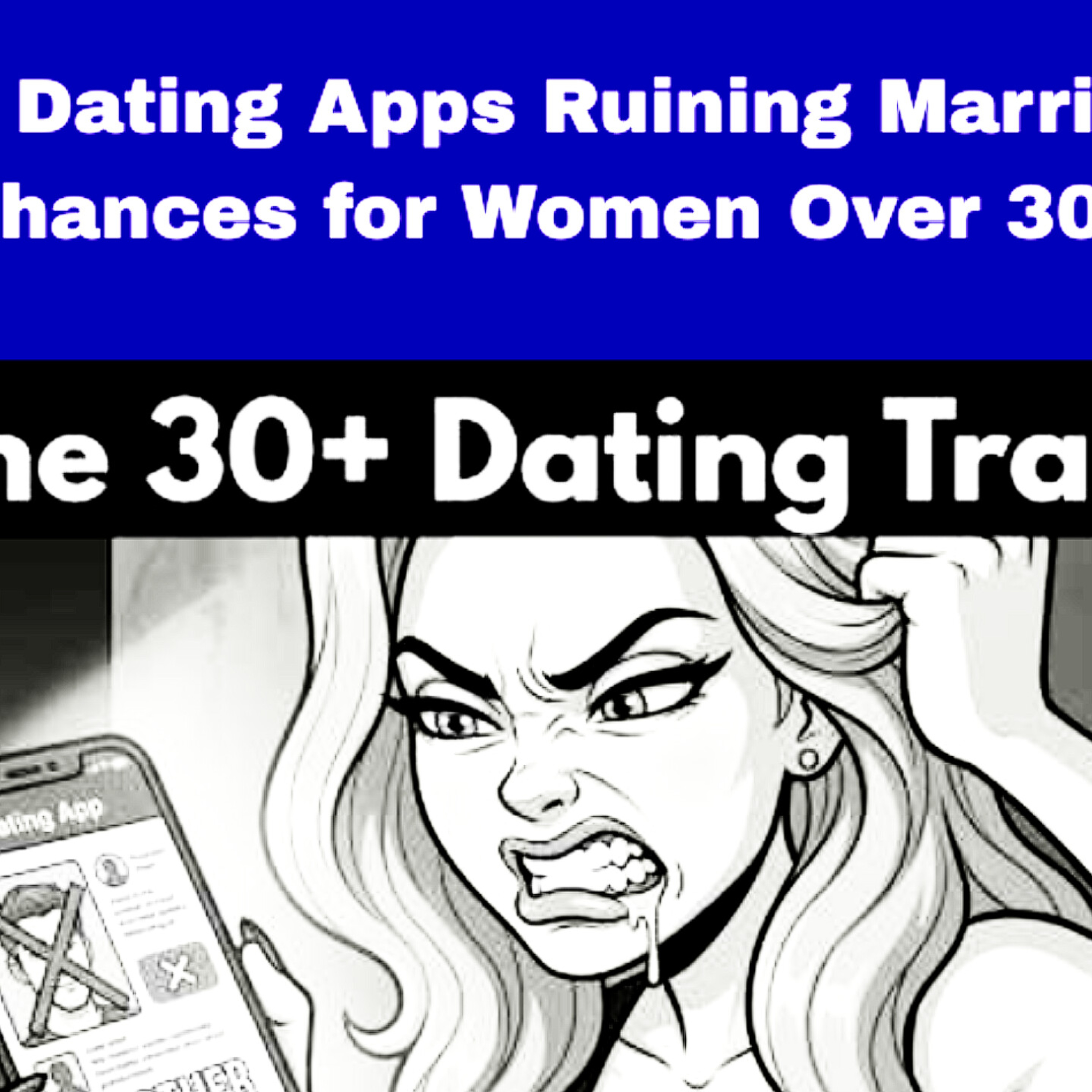 Are Dating Apps Ruining Marriage Chances for Women Over 30? Relationships Cycle.  episode artwork
