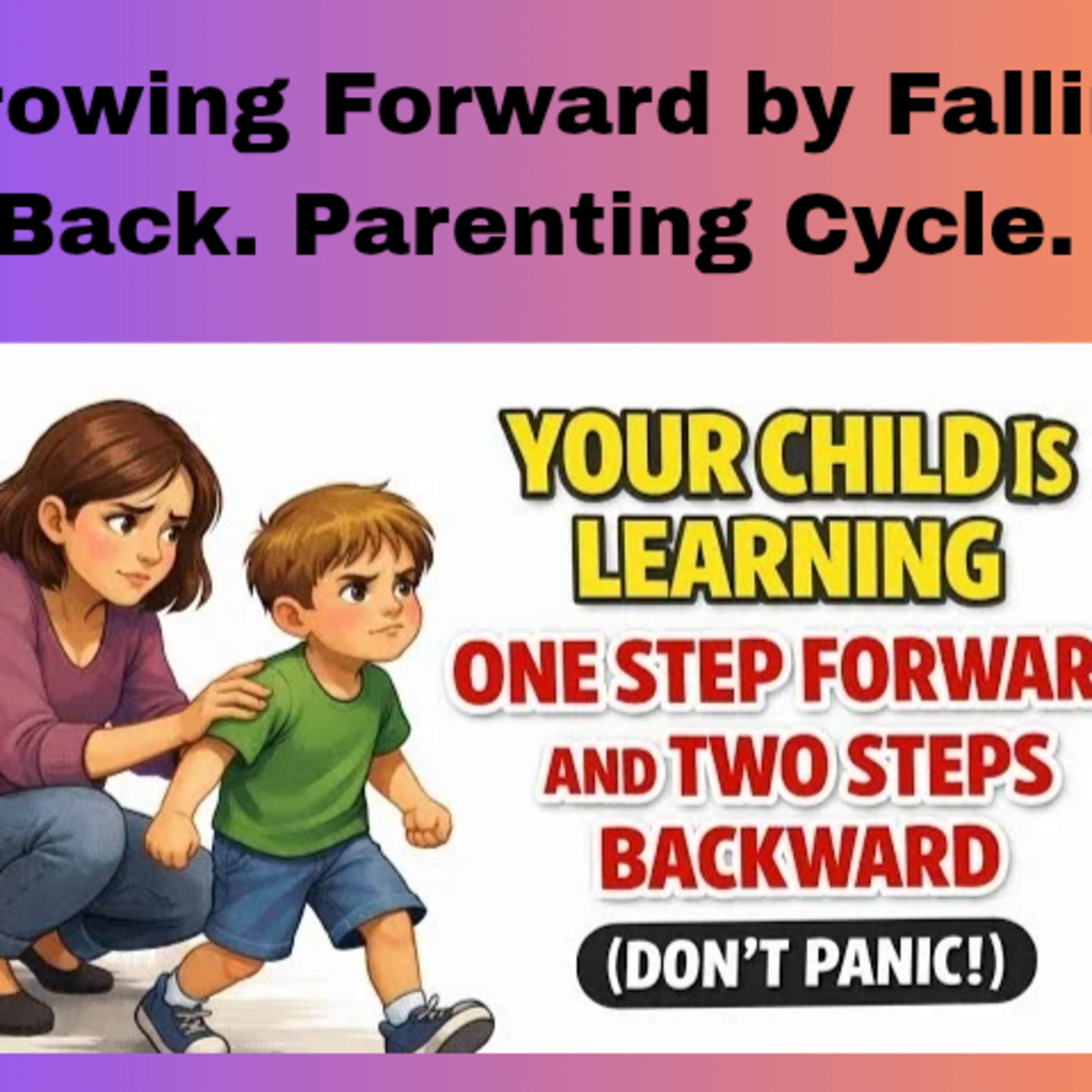 Growing Forward by Falling Back. Parenting Cycle.  episode artwork