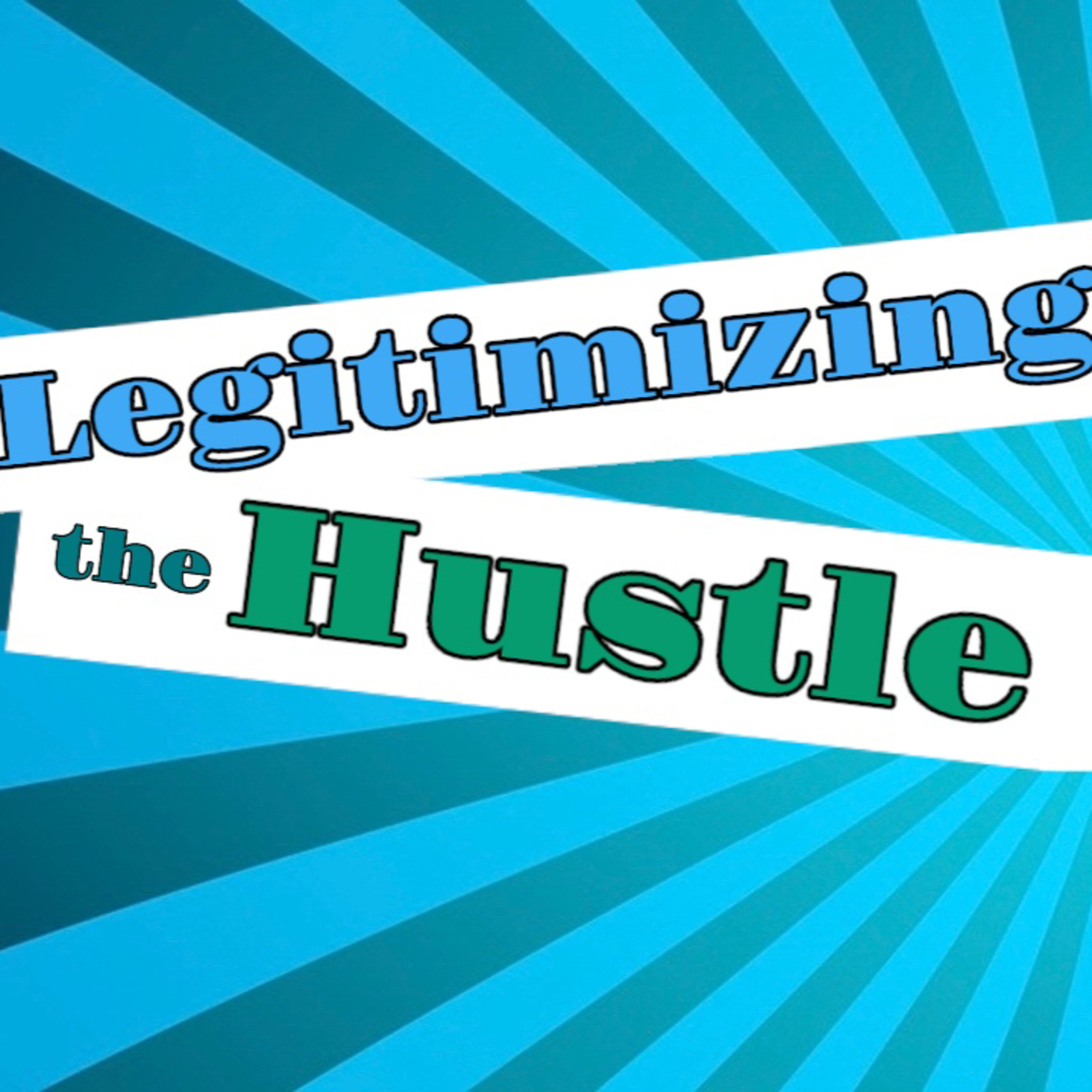 Legitimize the Hustle episode artwork